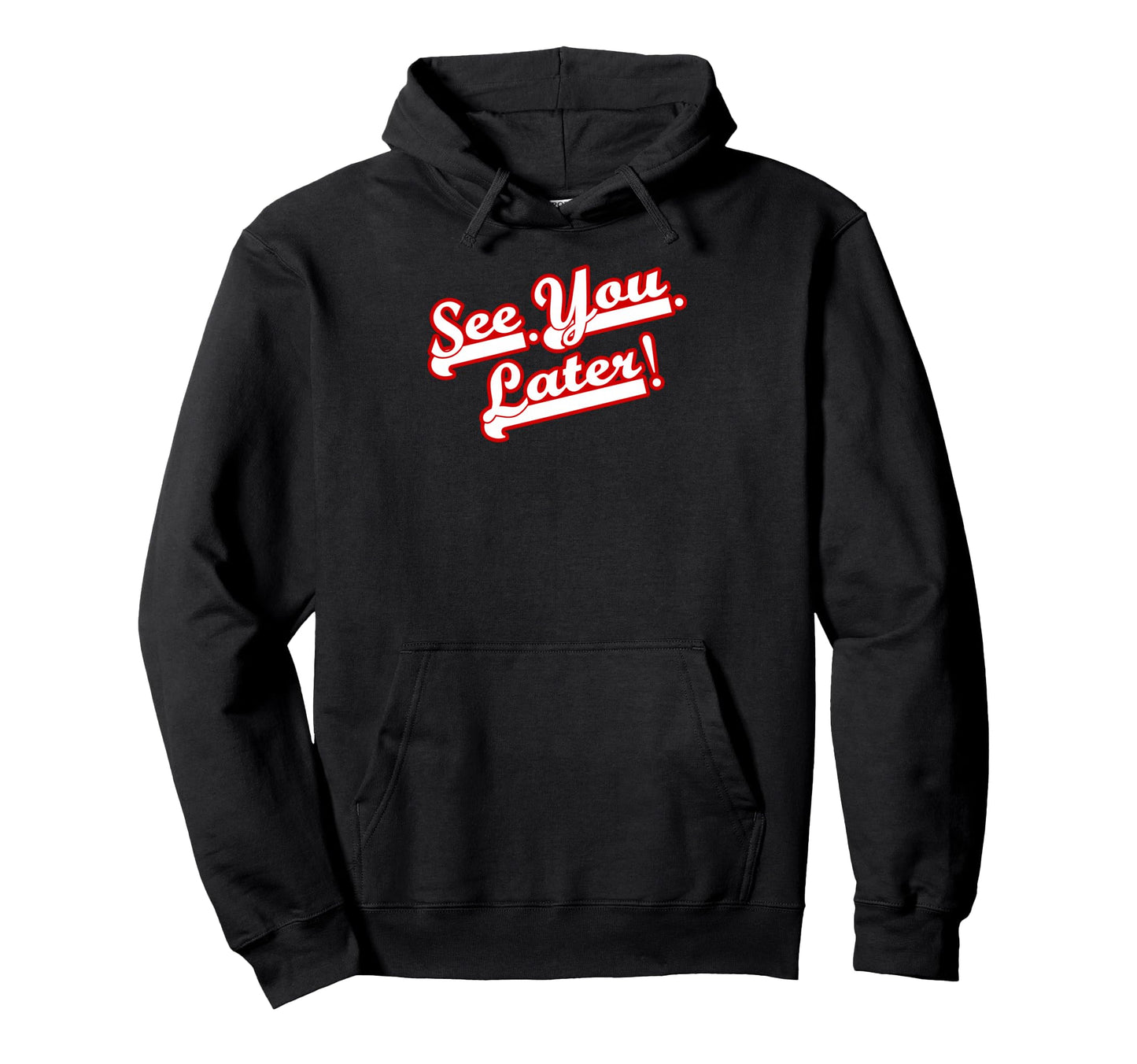 See You Later Washington Baseball Club Hoodie - Fun Novelty Design Unisex - T-Shirt, Sweatshirt, Hoodie