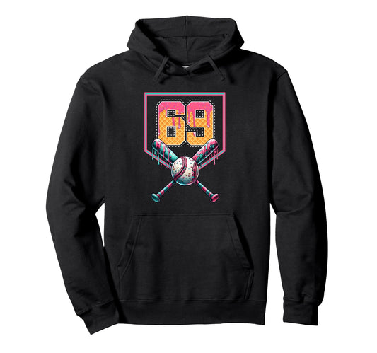 Baseball Drip Number 69 Player Or 69Th Hoodie - Fun Novelty Design Unisex - T-Shirt, Sweatshirt, Hoodie