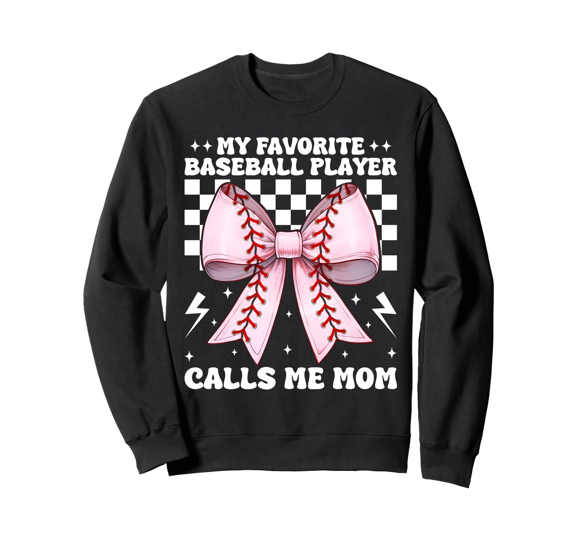 Favorite Baseball Player Calls Me Mom Sweatshirt - Novelty Apparel Unisex - T-Shirt, Sweatshirt, Hoodie