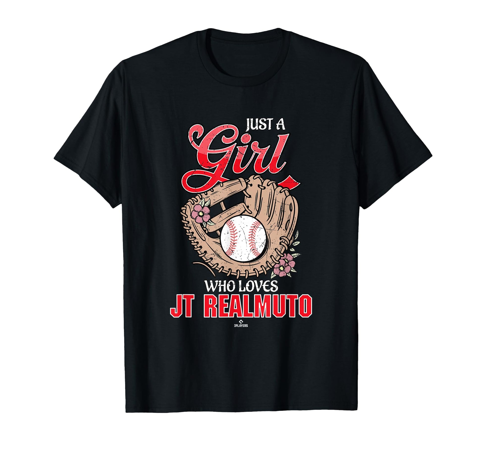 Just Who Loves Jt Realmuto T-Shirt - Fun Novelty Design for Adults - T-Shirt, Sweatshirt, Hoodie