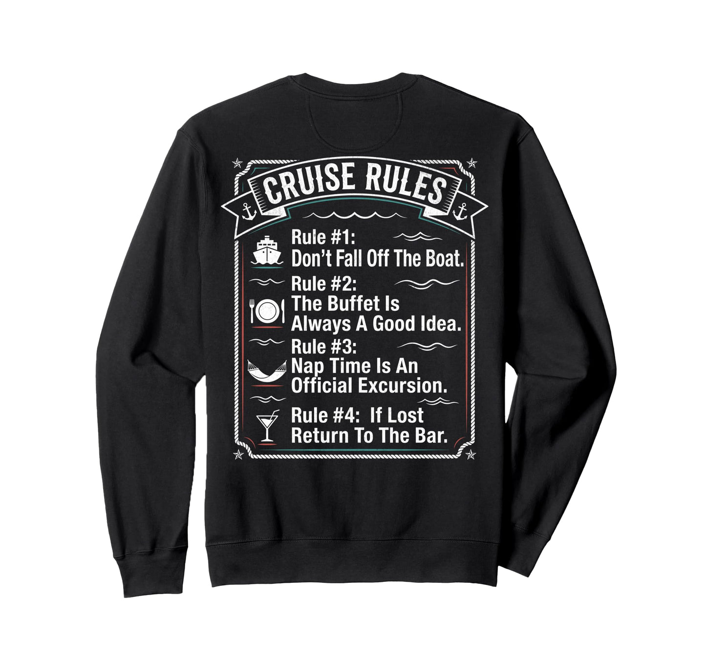Funny Cruise Rules Dont Fall Off Sweatshirt - Custom Art Print for Adults - T-Shirt, Sweatshirt, Hoodie