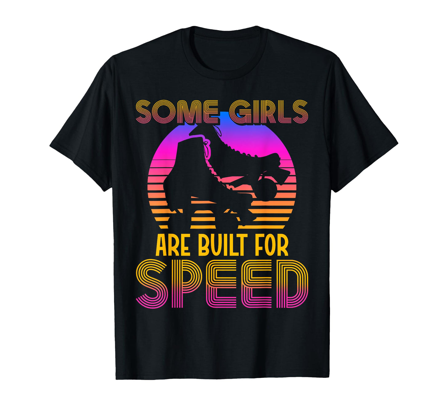 Roller Skating Skate 1970S Some Are T-Shirt - Streetwear Style Unisex - T-Shirt, Sweatshirt, Hoodie