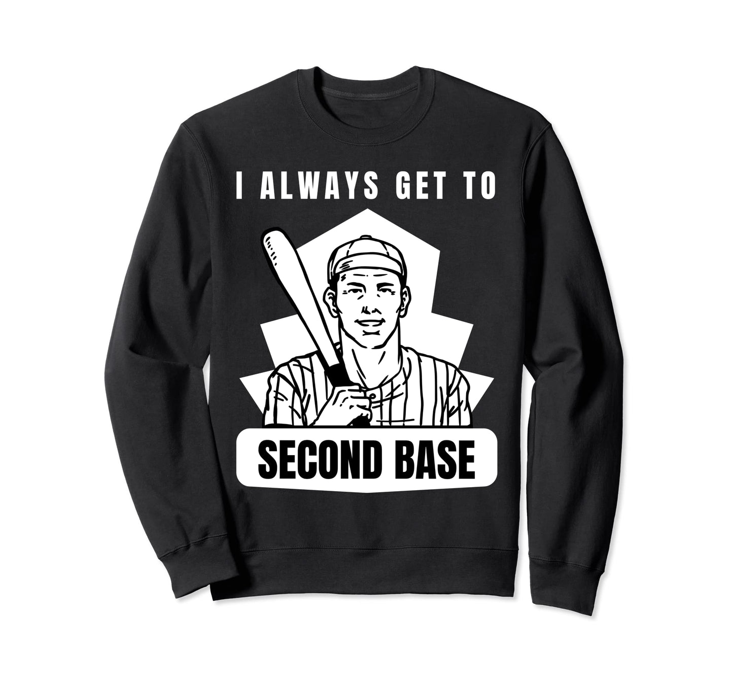 Funny Baseball Player Sweatshirt - Unique Graphic Men Women - T-Shirt, Sweatshirt, Hoodie
