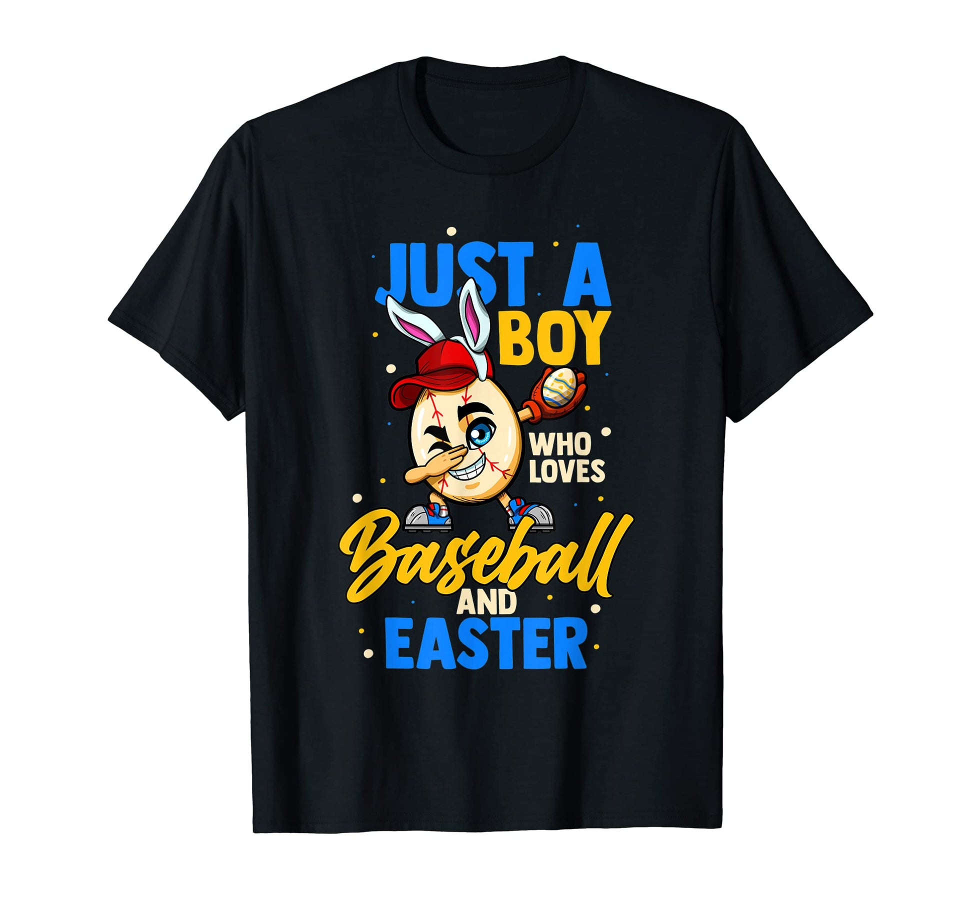 Just Who Loves Baseball And Easter T-Shirt - Graphic Print for Adults - T-Shirt, Sweatshirt, Hoodie
