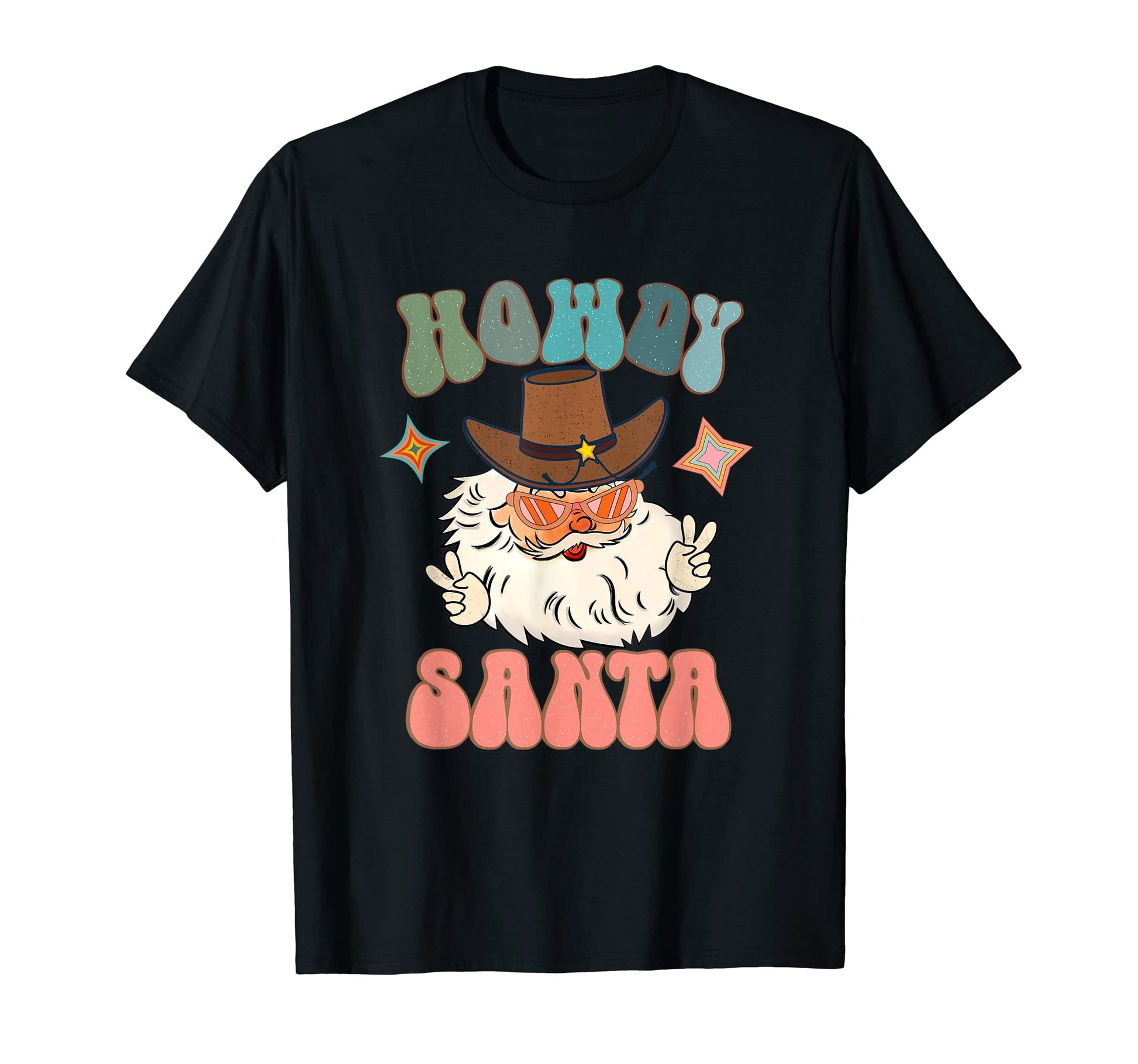 Howdy Santa Cowboy Santa Cowboy T-Shirt - Fun Novelty Design Men Women - T-Shirt, Sweatshirt, Hoodie