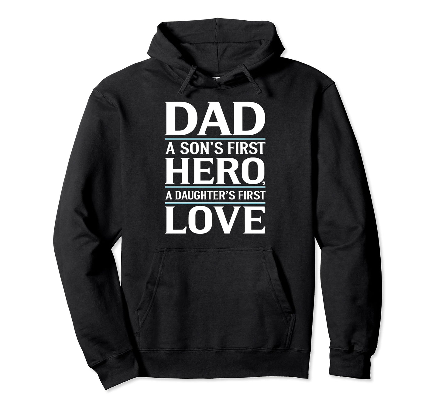 Dad First Hero Love Typography Hoodie - Casual Everyday Wear Unisex - T-Shirt, Sweatshirt, Hoodie