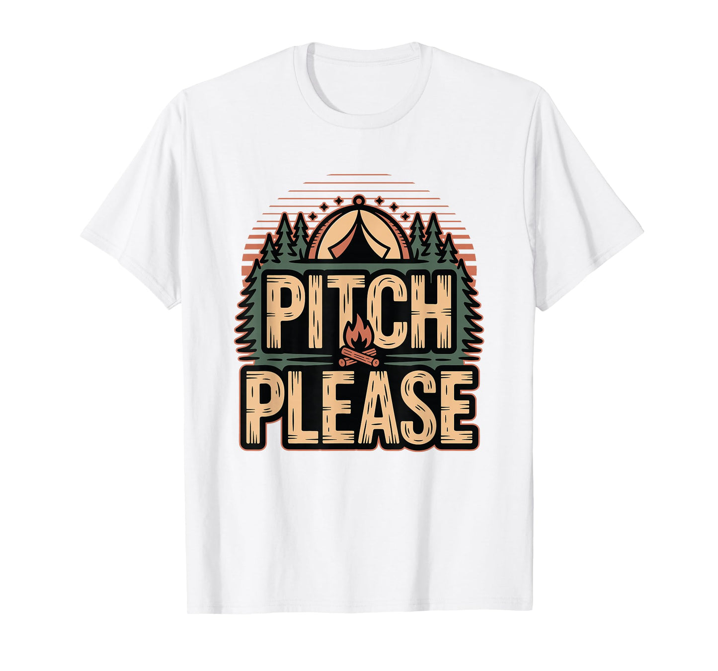 Funny Camping Sarcastic Camper Tent Pitch T-Shirt - Unique Graphic Unisex - T-Shirt, Sweatshirt, Hoodie