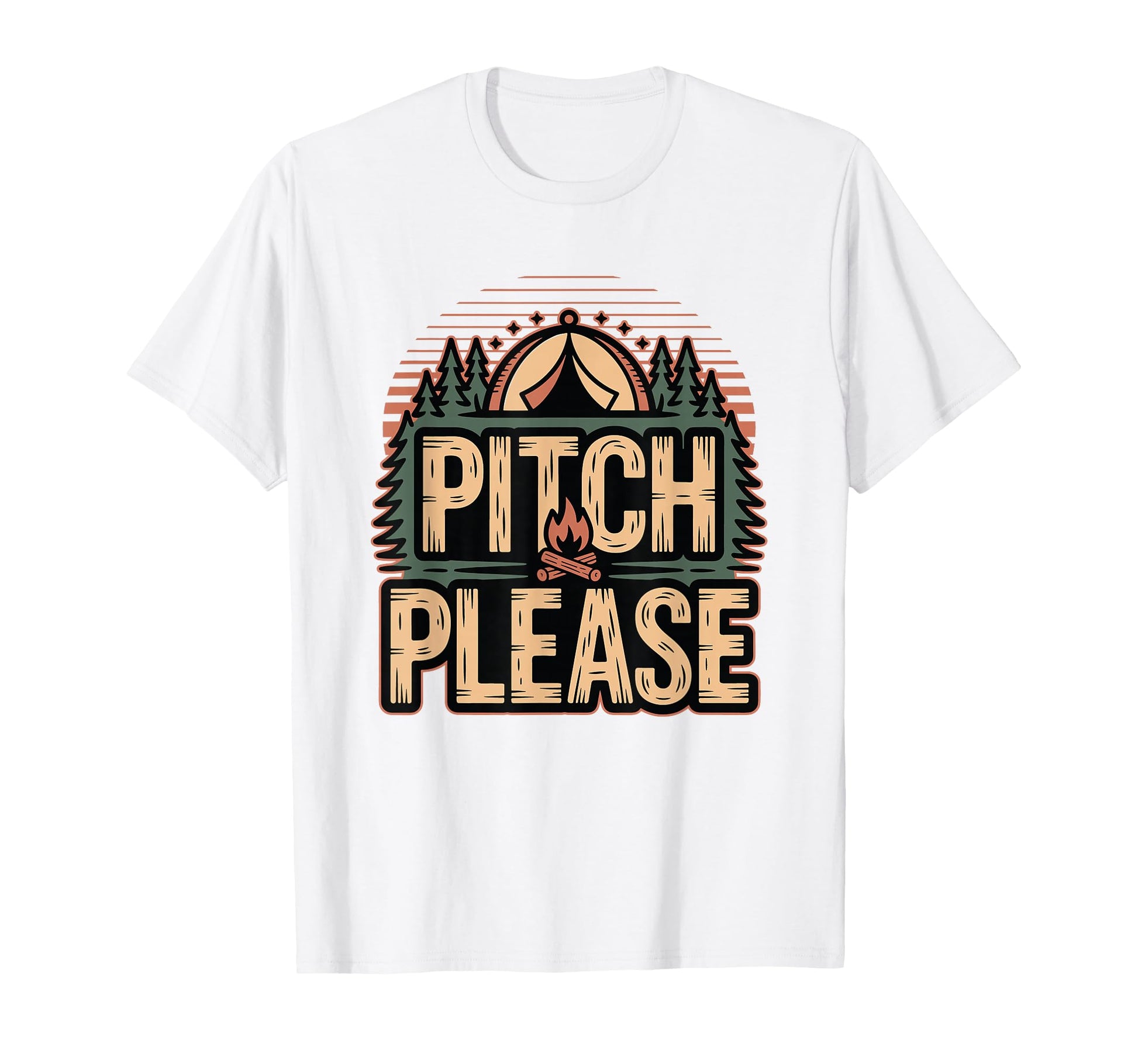 Funny Camping Sarcastic Camper Tent Pitch T-Shirt - Unique Graphic Unisex - T-Shirt, Sweatshirt, Hoodie