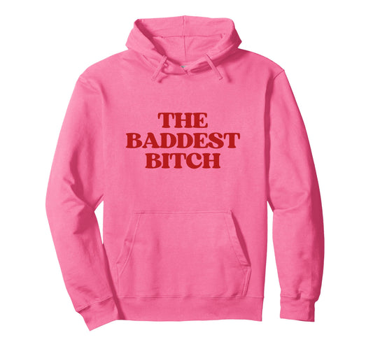 Baddest Bitch Y2K Aesthetic Trendy Hoodie - Trendy Graphic for Adults - T-Shirt, Sweatshirt, Hoodie