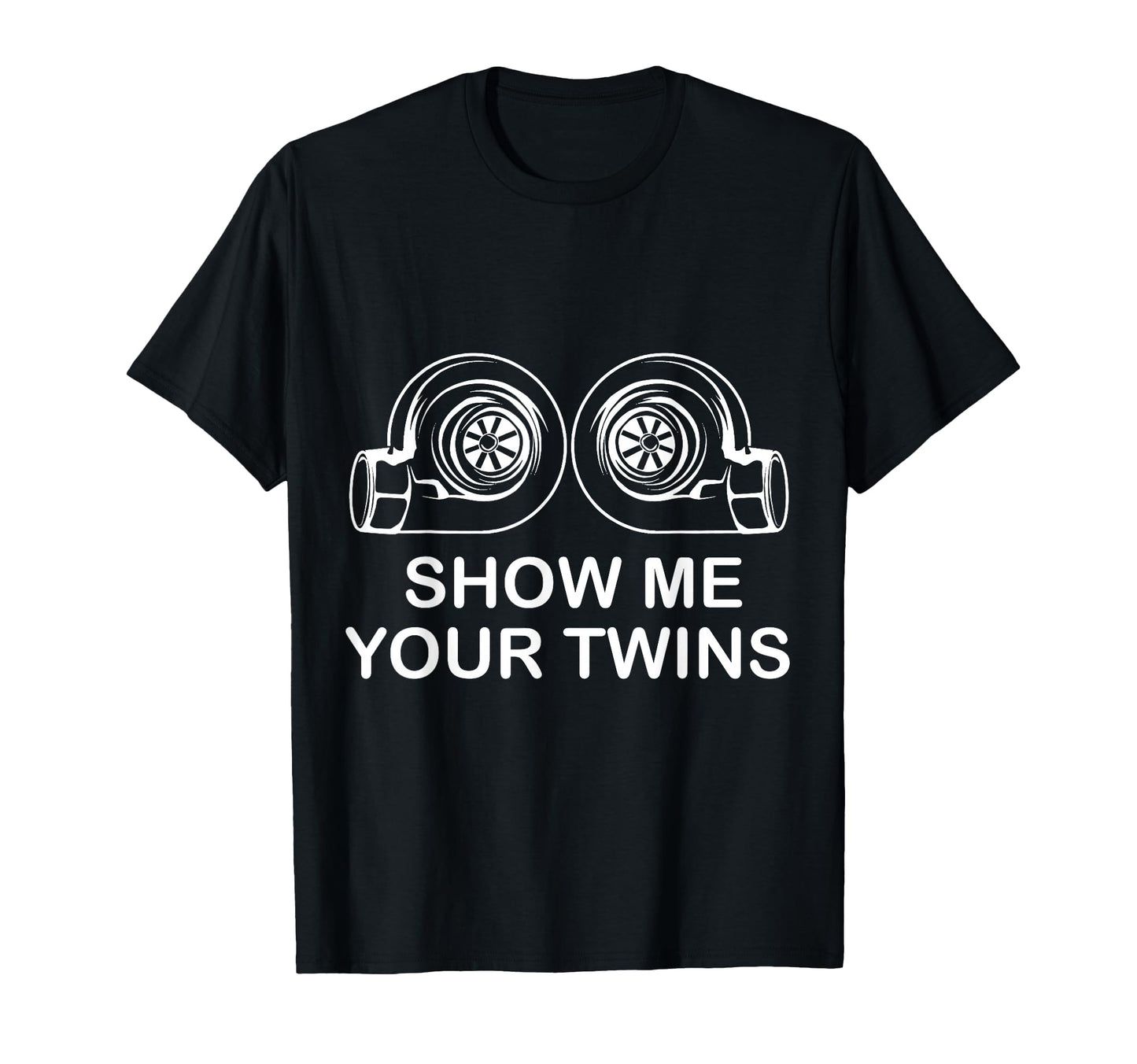 Show Me Your Twins Funny Sarcastic Drag T-Shirt - Aesthetic Graphic Unisex - T-Shirt, Sweatshirt, Hoodie