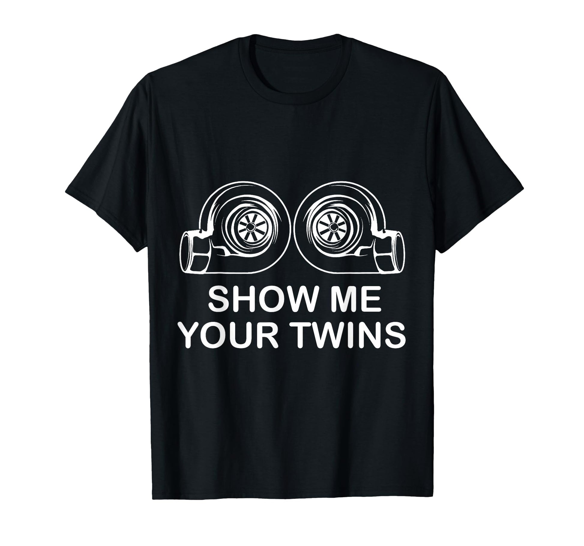 Show Me Your Twins Funny Sarcastic Drag T-Shirt - Aesthetic Graphic Unisex - T-Shirt, Sweatshirt, Hoodie