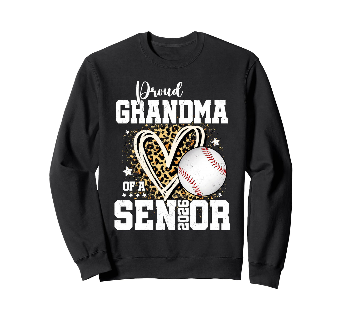 Proud Grandma 2026 Senior Baseball Sweatshirt - Novelty Apparel Unisex - T-Shirt, Sweatshirt, Hoodie