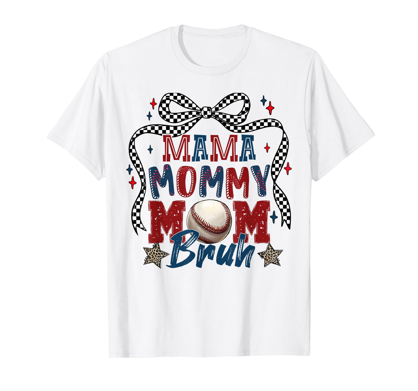 Mama Mommy Mom Bruh Baseball Mom T-Shirt - Novelty Apparel Men Women - T-Shirt, Sweatshirt, Hoodie