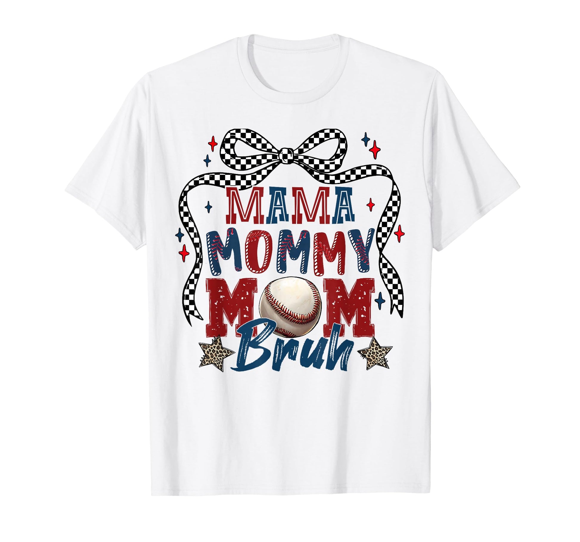 Mama Mommy Mom Bruh Baseball Mom T-Shirt - Novelty Apparel Men Women - T-Shirt, Sweatshirt, Hoodie