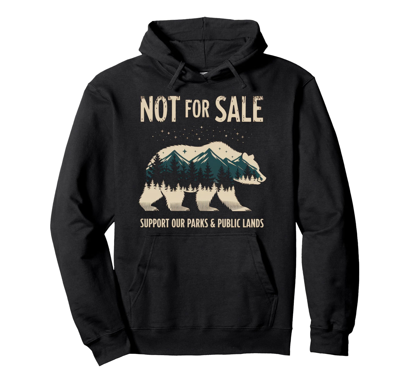 Not Sale Protect Our National Park Hoodie - Fun Novelty Design for Adults - T-Shirt, Sweatshirt, Hoodie