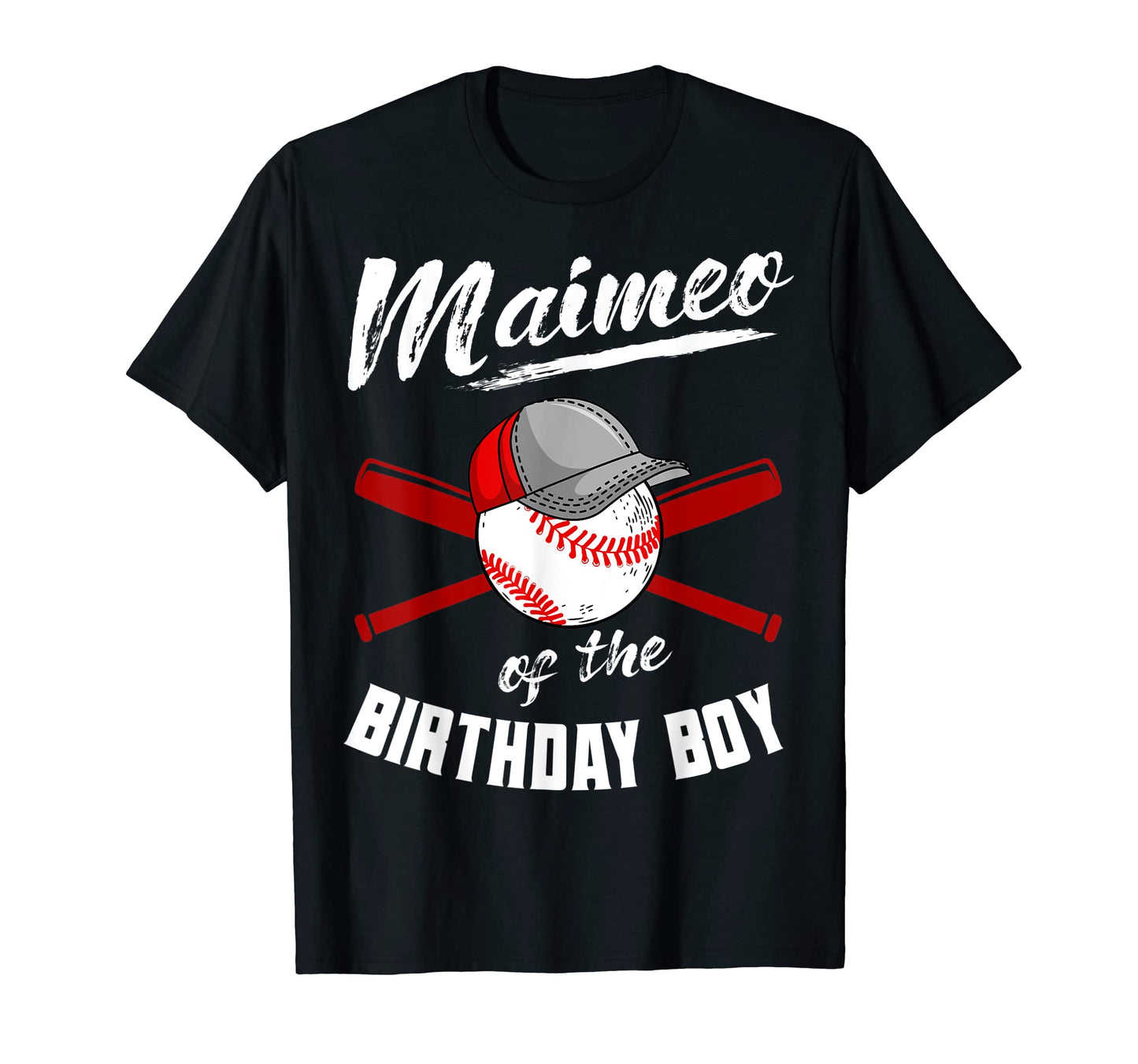 Maimeo Birthday Baseball Bday Party T-Shirt - Graphic Print Unisex - T-Shirt, Sweatshirt, Hoodie