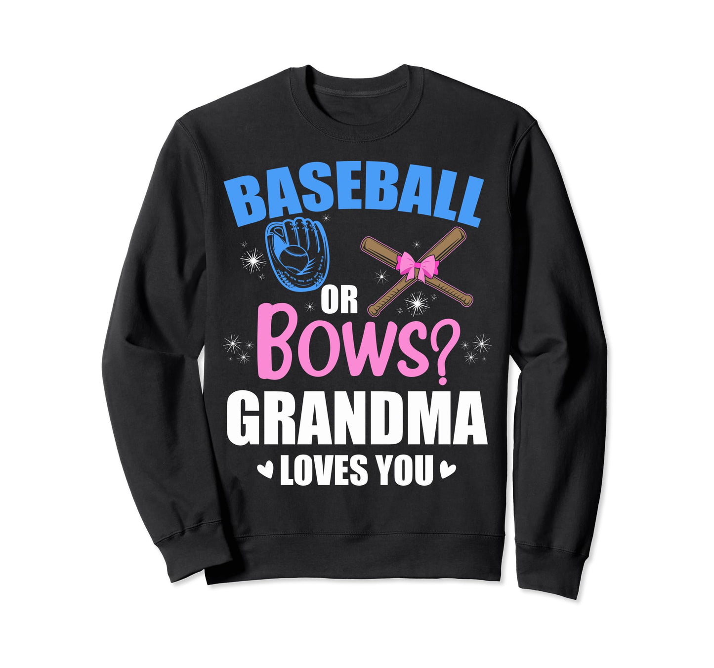 Baseball Or Bows Gender Reveal Baseball Sweatshirt - Graphic Print Unisex - T-Shirt, Sweatshirt, Hoodie