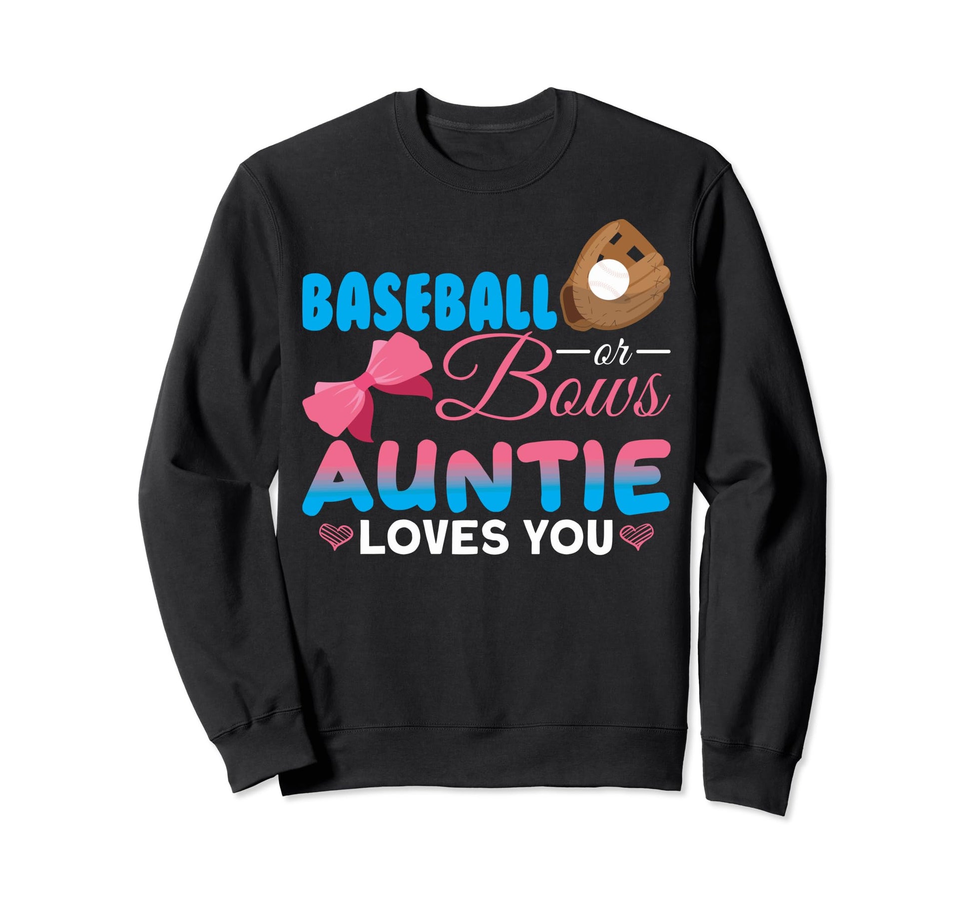 Funny Baseball Or Bows Auntie Sweatshirt - Streetwear Style for Adults - T-Shirt, Sweatshirt, Hoodie