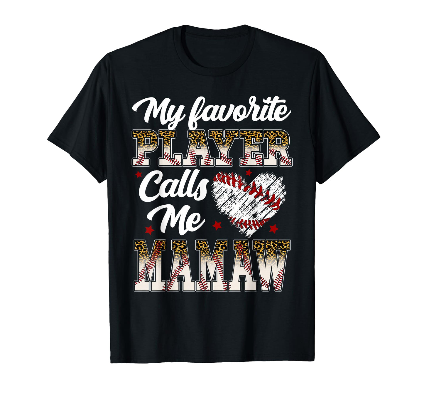 My Favorite Player Calls Me Mamaw T-Shirt - Casual Everyday Wear Unisex - T-Shirt, Sweatshirt, Hoodie