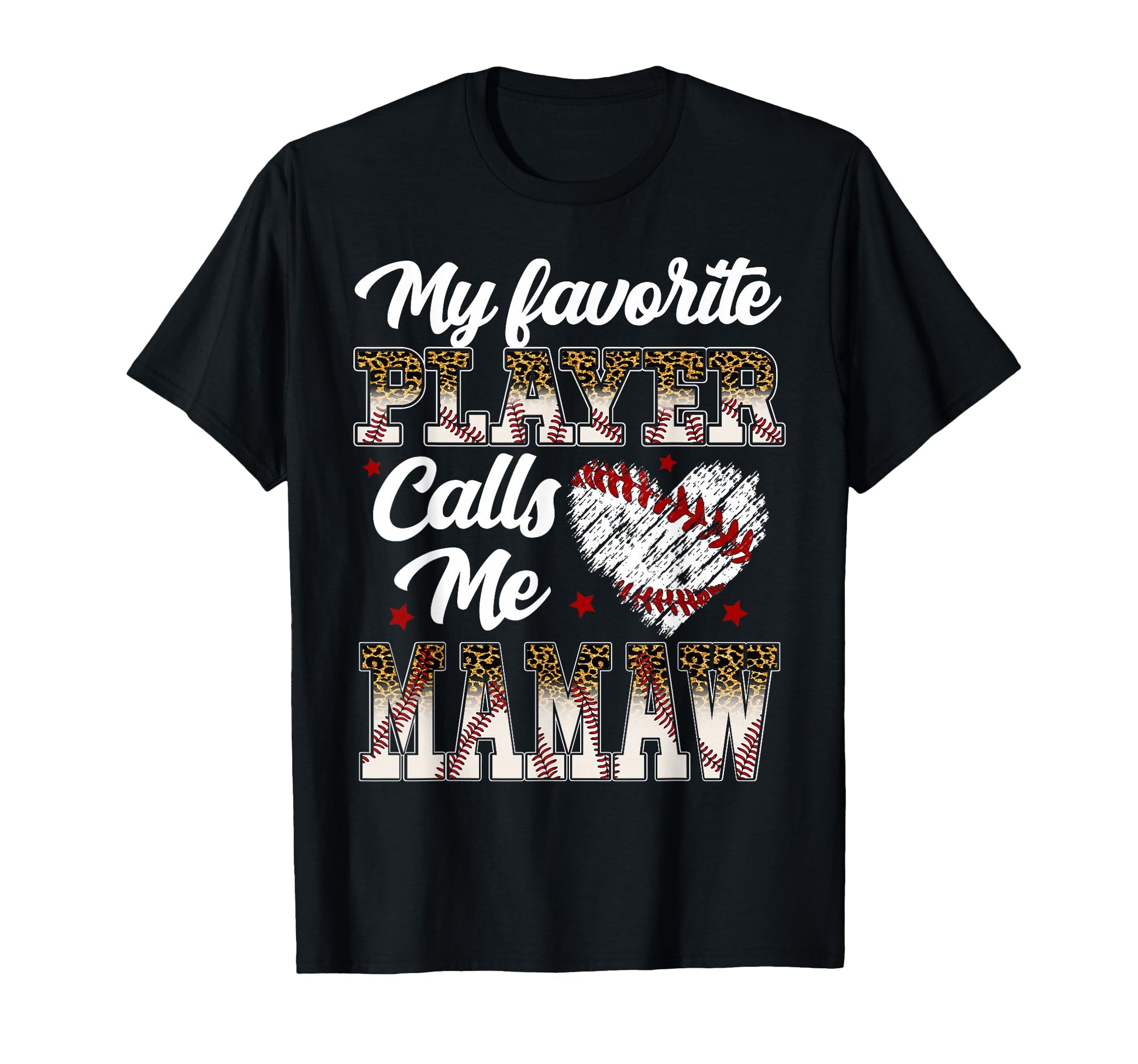 My Favorite Player Calls Me Mamaw T-Shirt - Casual Everyday Wear Unisex - T-Shirt, Sweatshirt, Hoodie