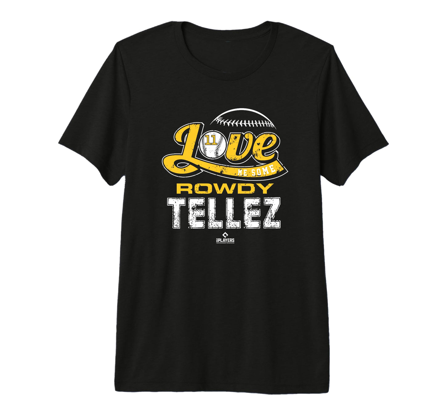 Love Me Some Rowdy Tellez Mlbpa T-Shirt - Casual Everyday Wear for Adults - T-Shirt, Sweatshirt, Hoodie