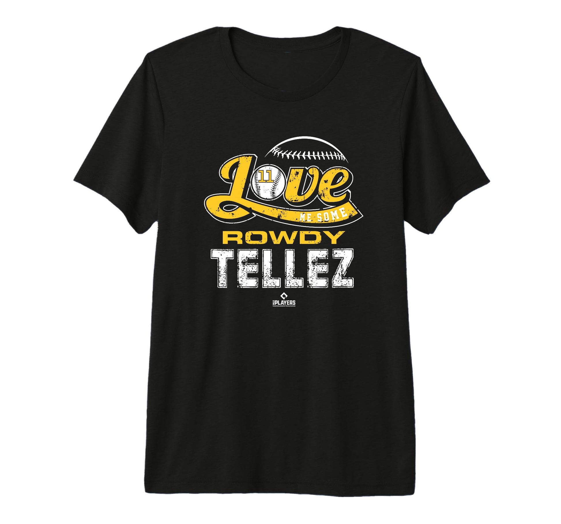 Love Me Some Rowdy Tellez Mlbpa T-Shirt - Casual Everyday Wear for Adults - T-Shirt, Sweatshirt, Hoodie