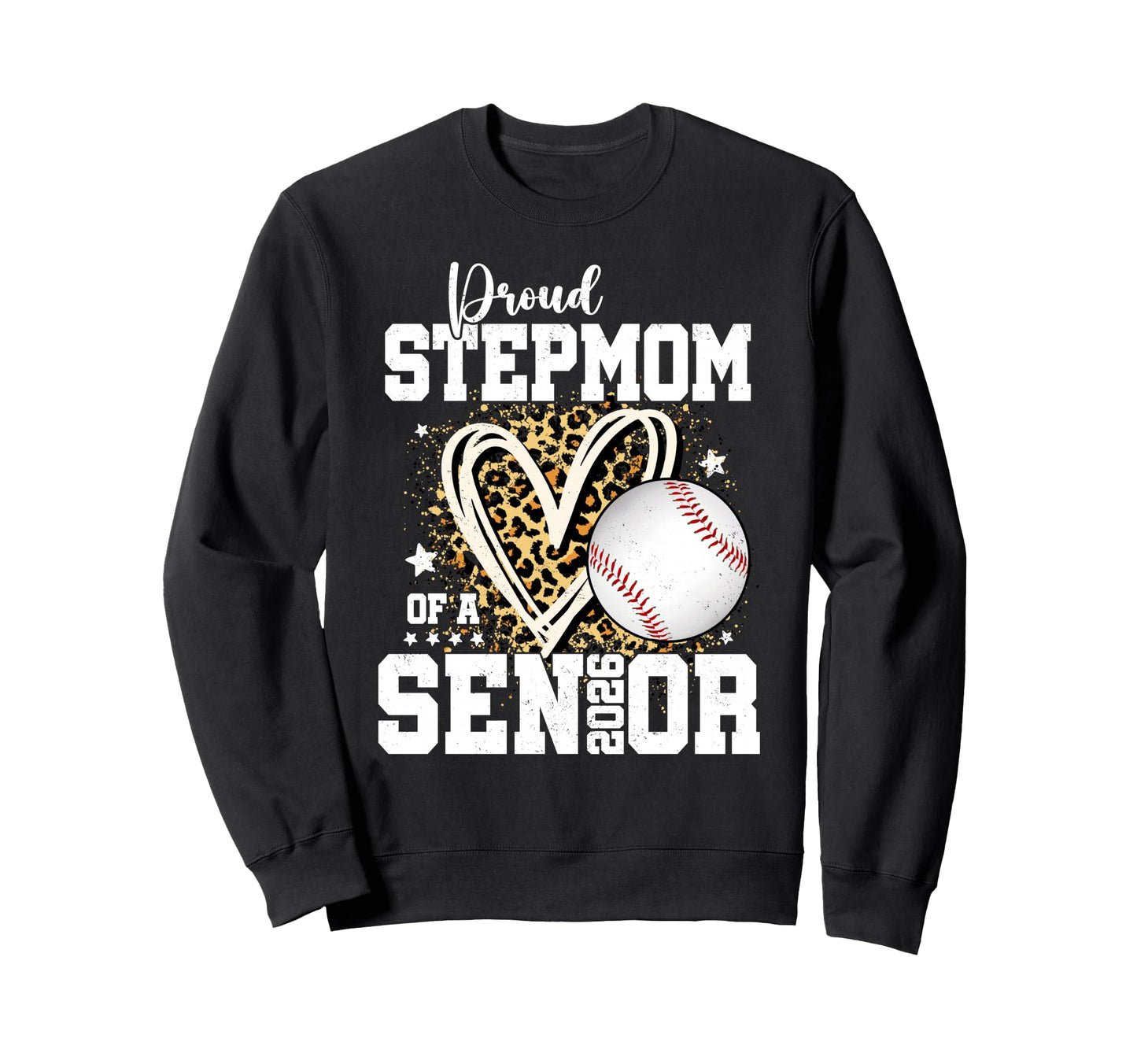 Proud Stepmom 2026 Senior Sweatshirt - Casual Everyday Wear Men Women - T-Shirt, Sweatshirt, Hoodie