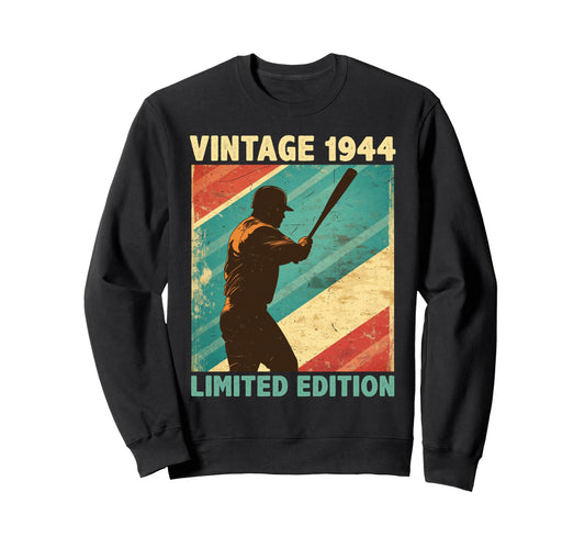 81 Years Old Gift 1944 Baseball Lover Sweatshirt - Streetwear Style Unisex - T-Shirt, Sweatshirt, Hoodie