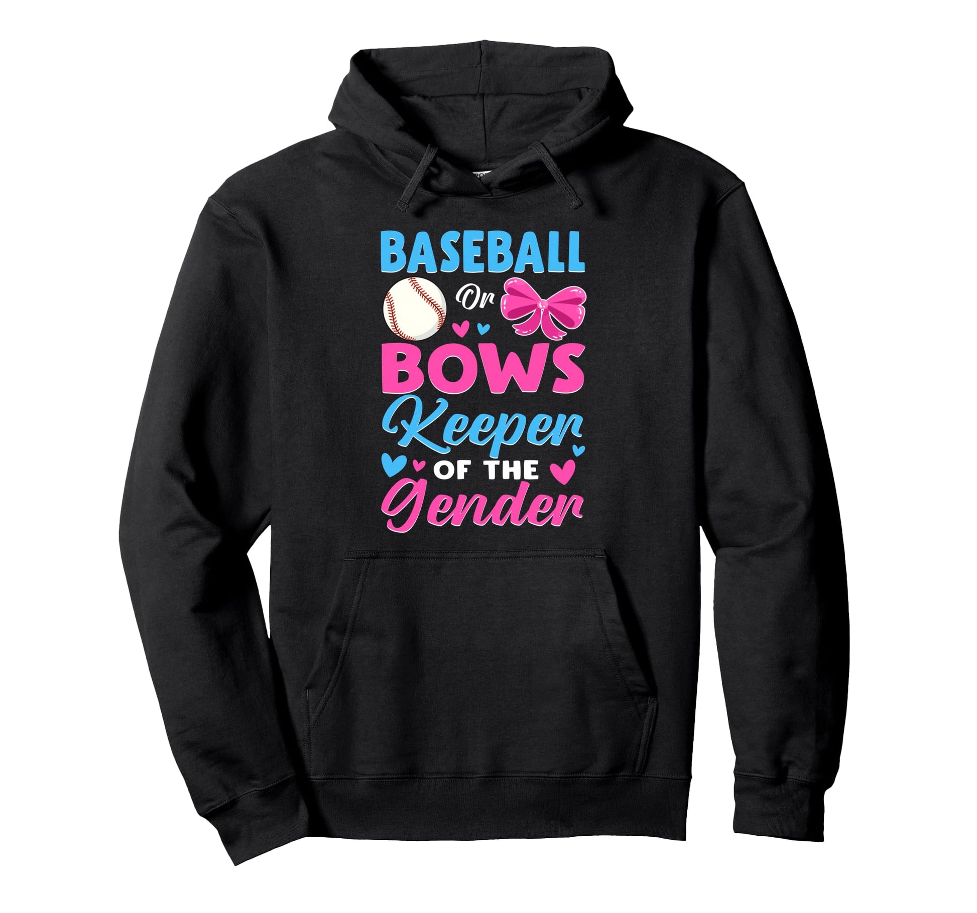 Funny Baseball Or Bows Keeper Gender Hoodie - Streetwear Style for Adults - T-Shirt, Sweatshirt, Hoodie