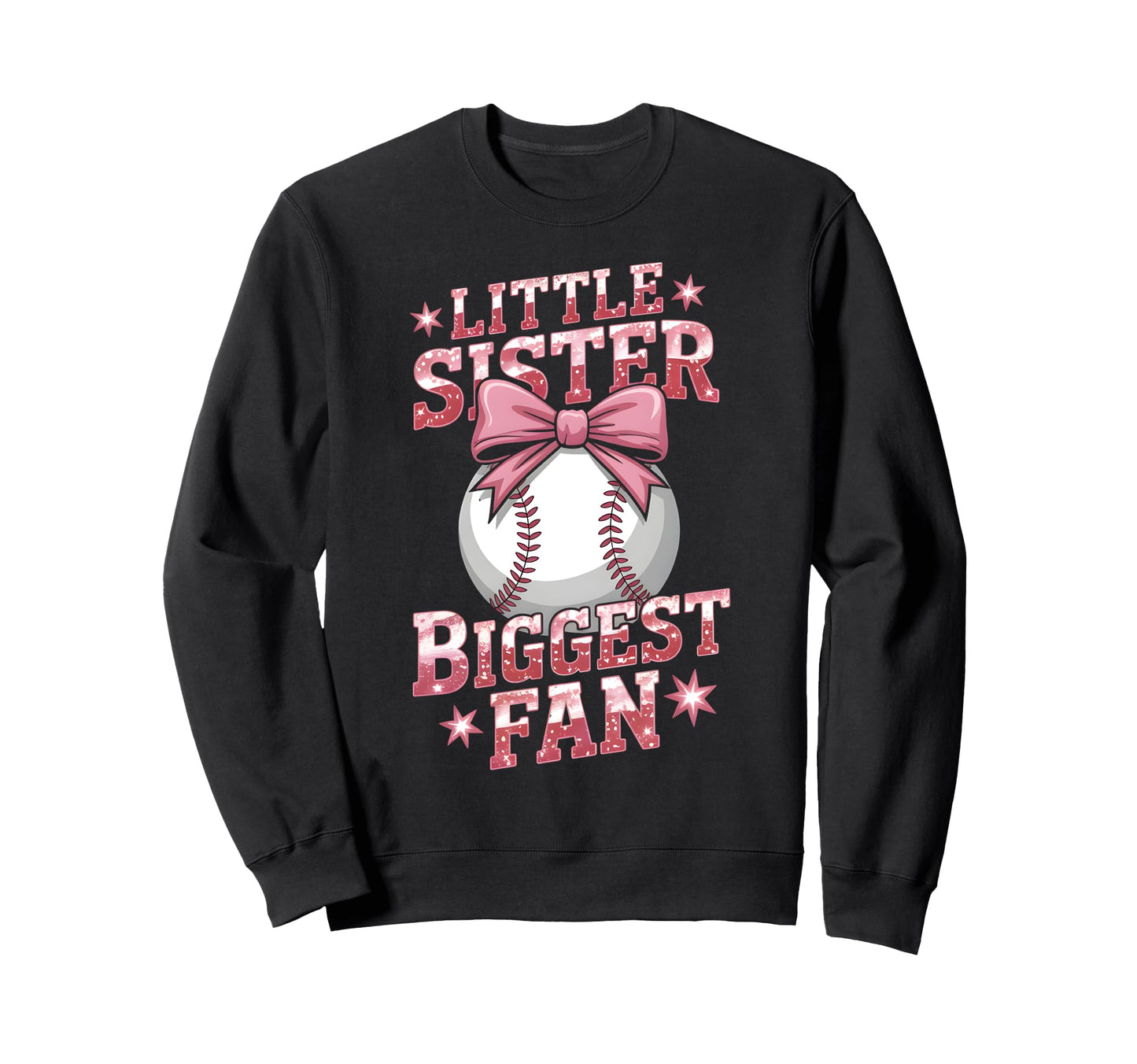 Baseball Little Sister Biggest Sweatshirt - Fun Novelty Design Men Women - T-Shirt, Sweatshirt, Hoodie
