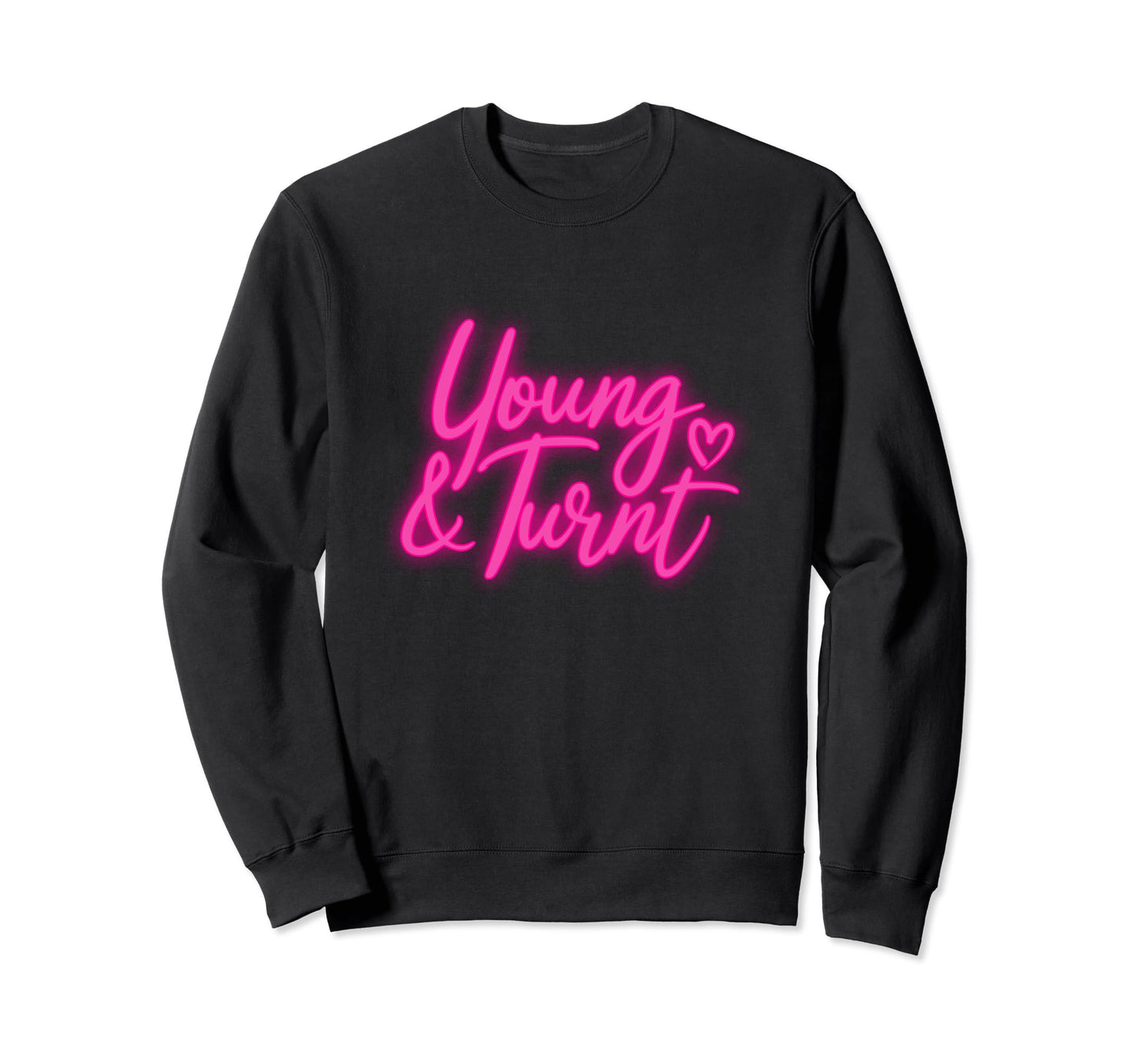 Young Turnt Y2K Aesthetic Rave Sweatshirt - Custom Art Print Men Women - T-Shirt, Sweatshirt, Hoodie
