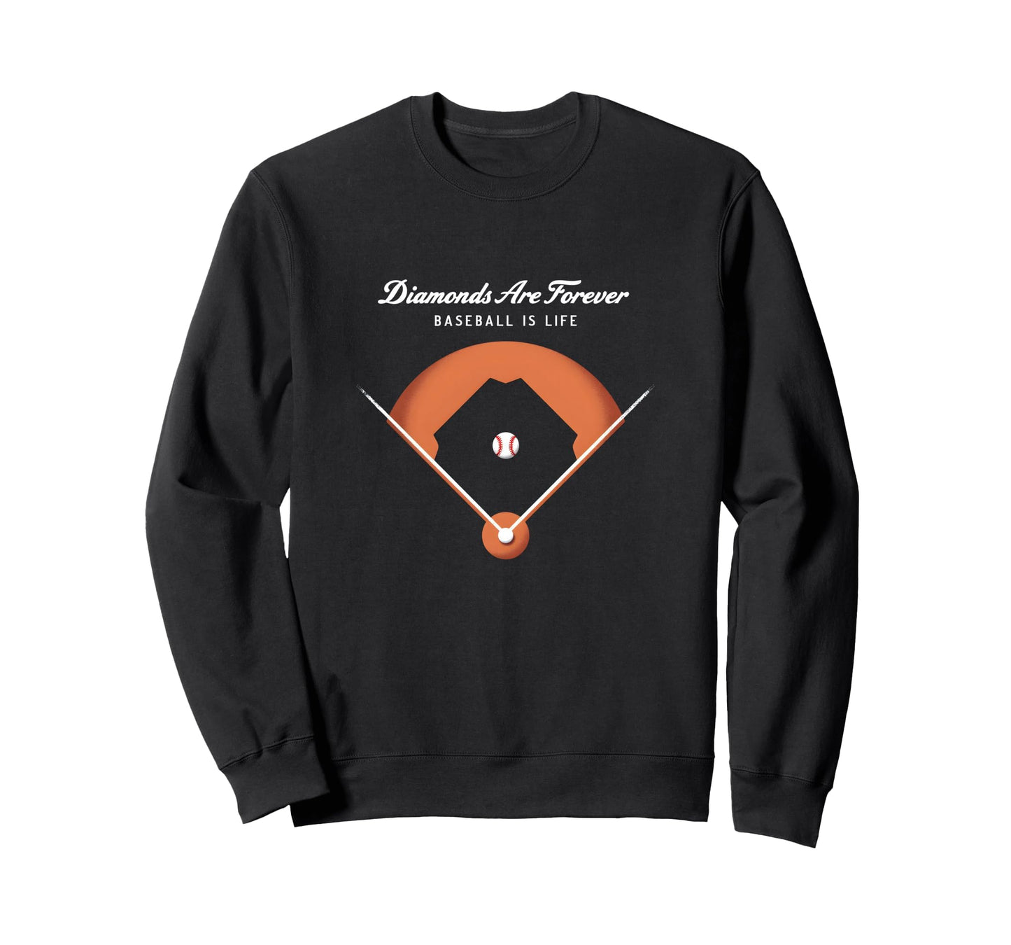 Diamonds Are Forever Baseball Is Life Sweatshirt - Streetwear Style Unisex - T-Shirt, Sweatshirt, Hoodie