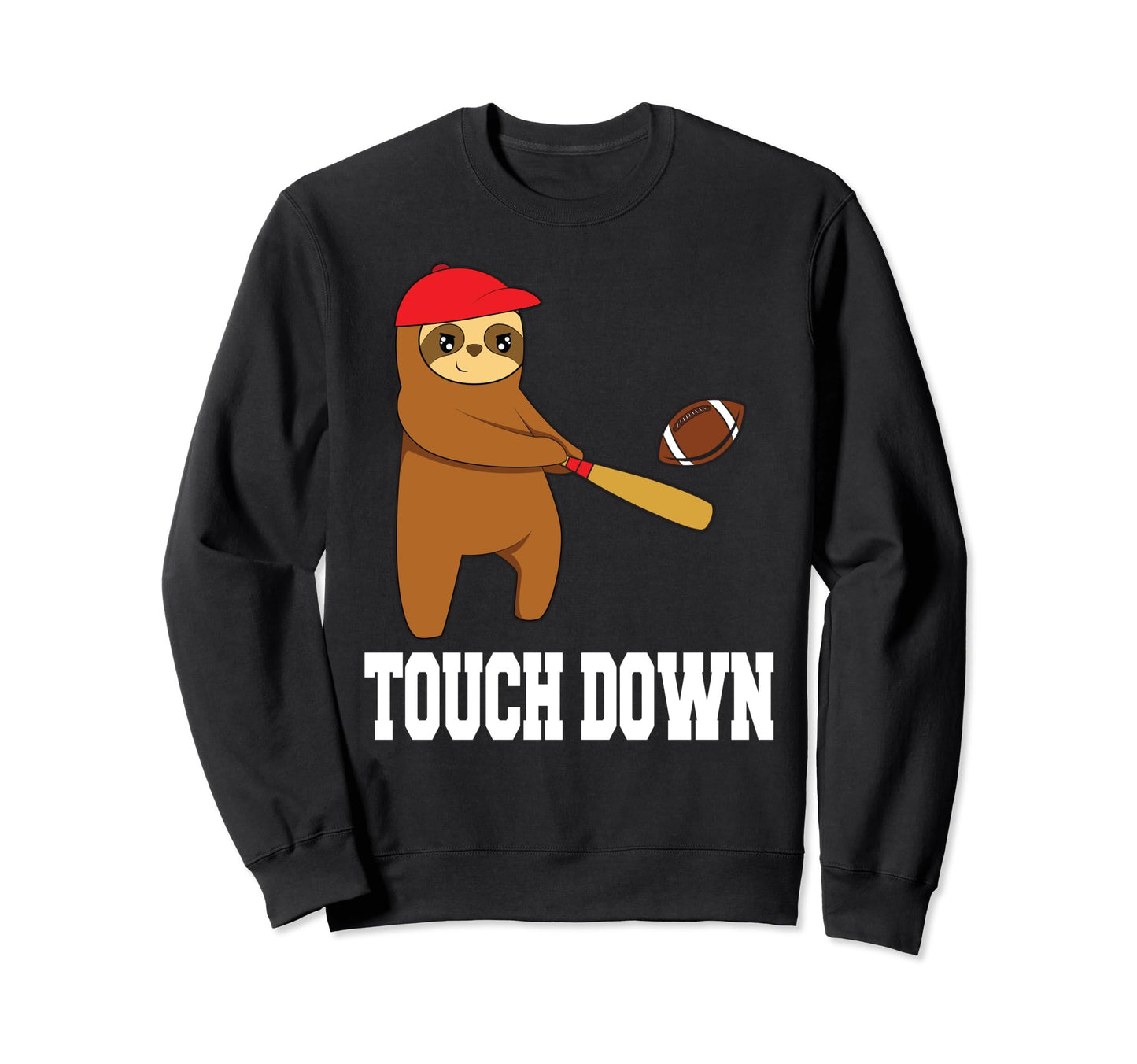 Sloth Baseball Touchdown Football Sweatshirt - Unique Graphic Men Women - T-Shirt, Sweatshirt, Hoodie
