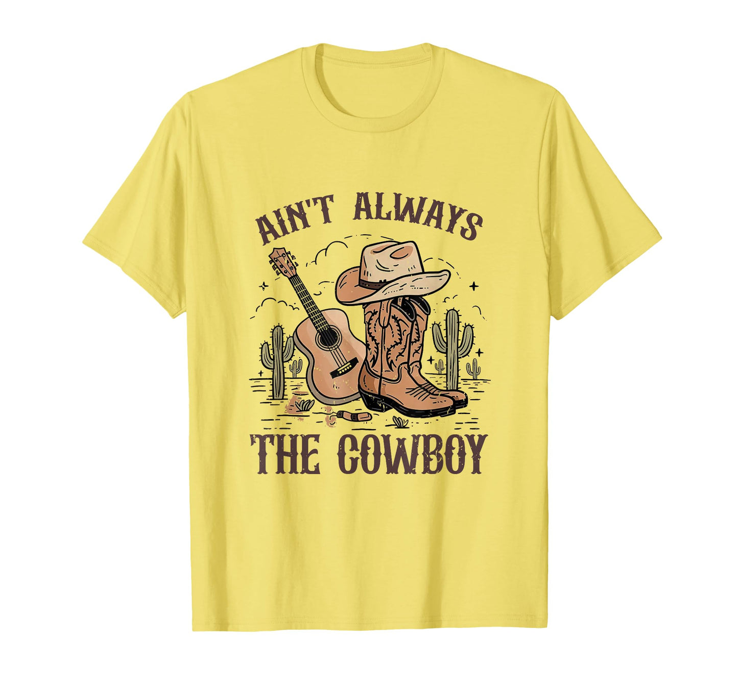 Aint Always Cowboy Cowgirl Hat Western T-Shirt - Minimalist Print Unisex - T-Shirt, Sweatshirt, Hoodie