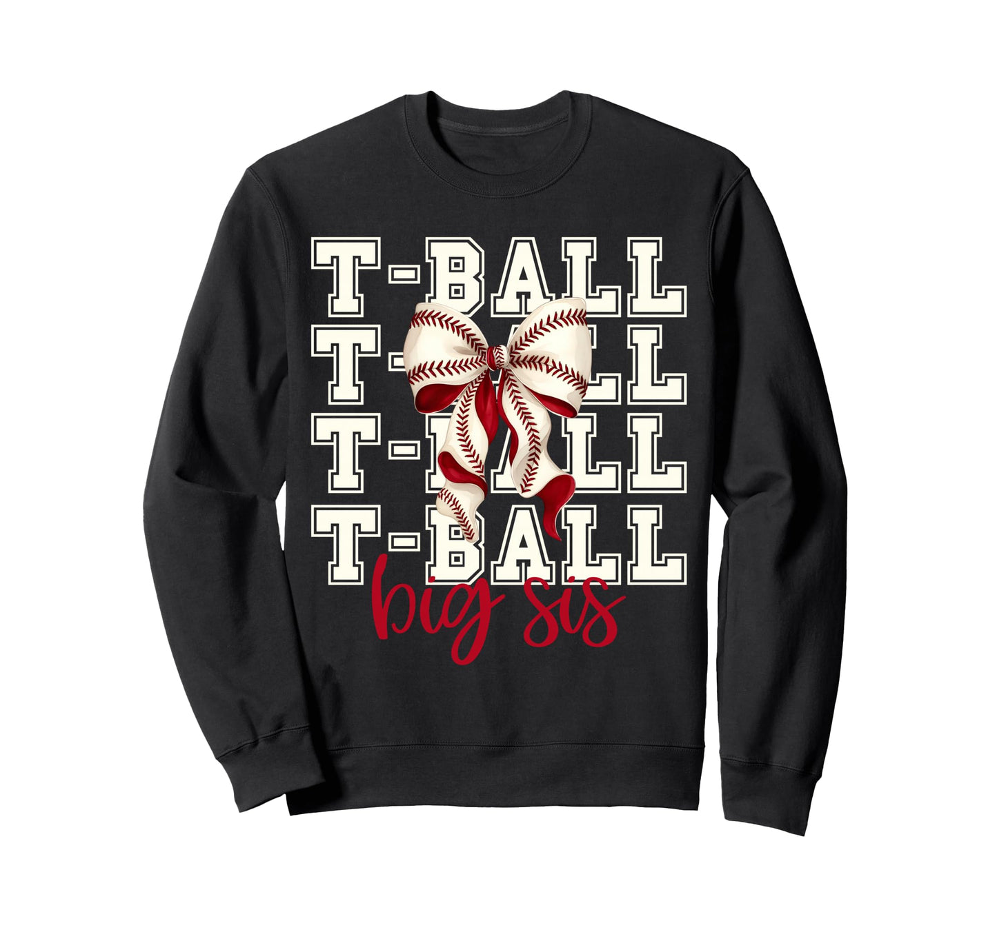 Tball Big Sis Teeball T Ball Sweatshirt - Unique Graphic Men Women - T-Shirt, Sweatshirt, Hoodie