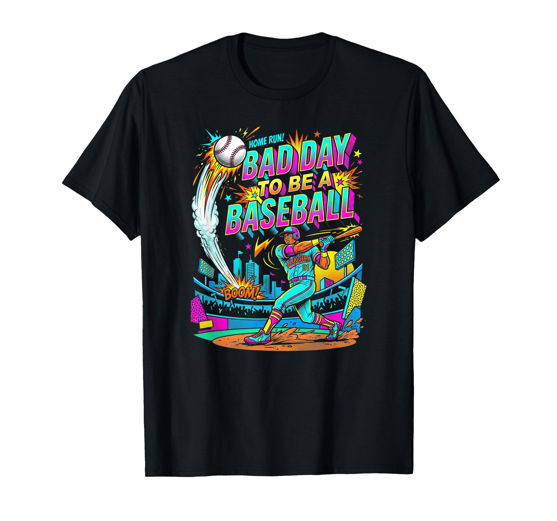 Funny Bad Day To Be Baseball Home Run T-Shirt - Novelty Apparel Unisex - T-Shirt, Sweatshirt, Hoodie