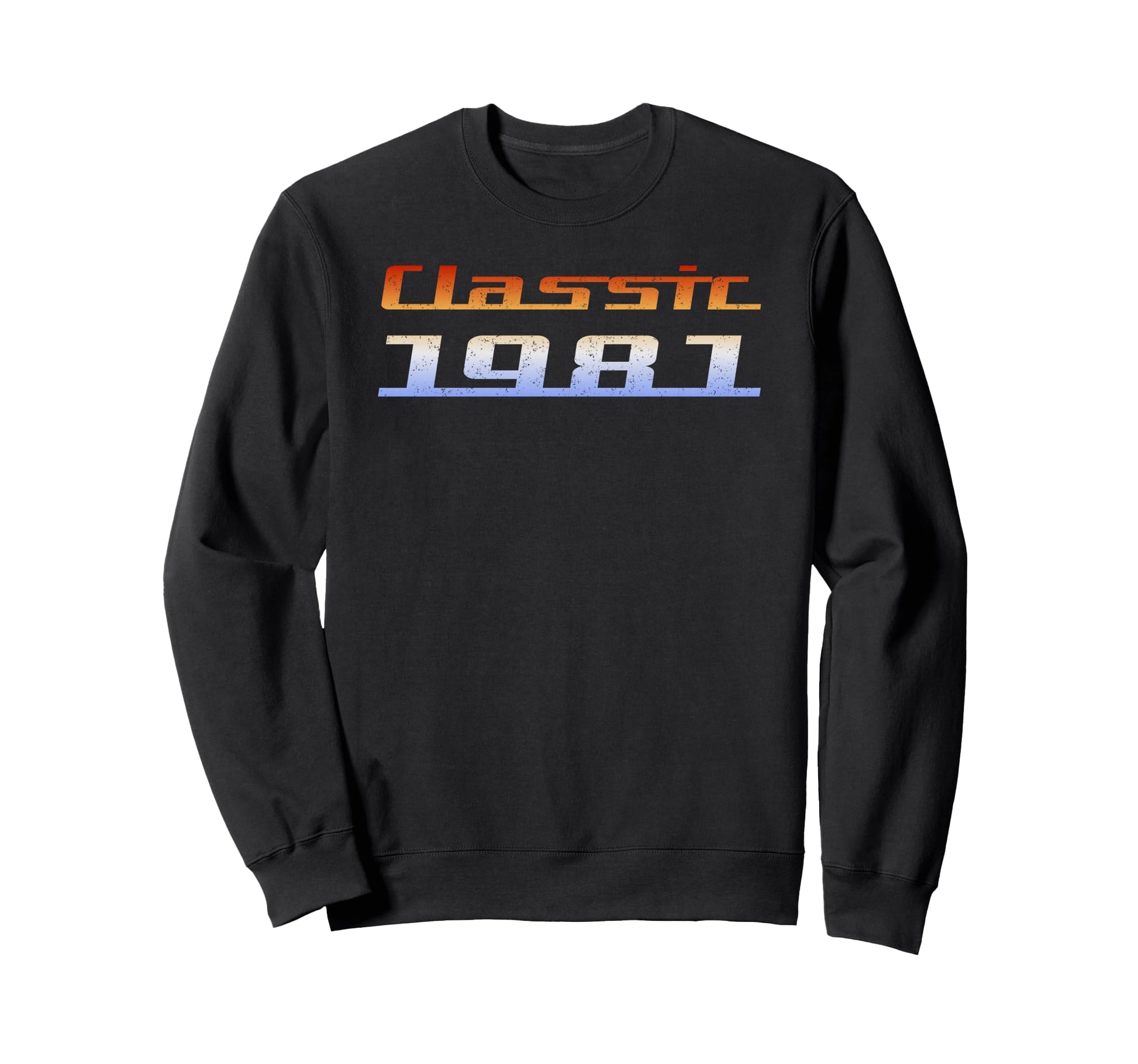 1981 Sweatshirt - Unique Graphic Men Women - T-Shirt, Sweatshirt, Hoodie