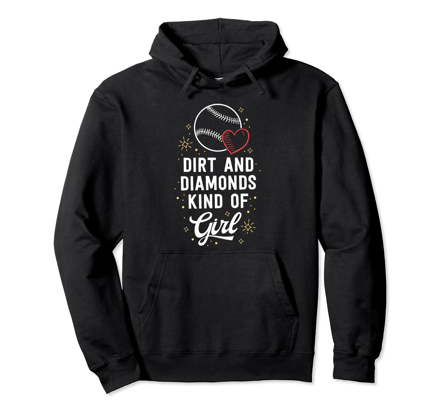 Baseball Dirt And Diamonds Kind Hoodie - Fun Novelty Design Men Women - T-Shirt, Sweatshirt, Hoodie