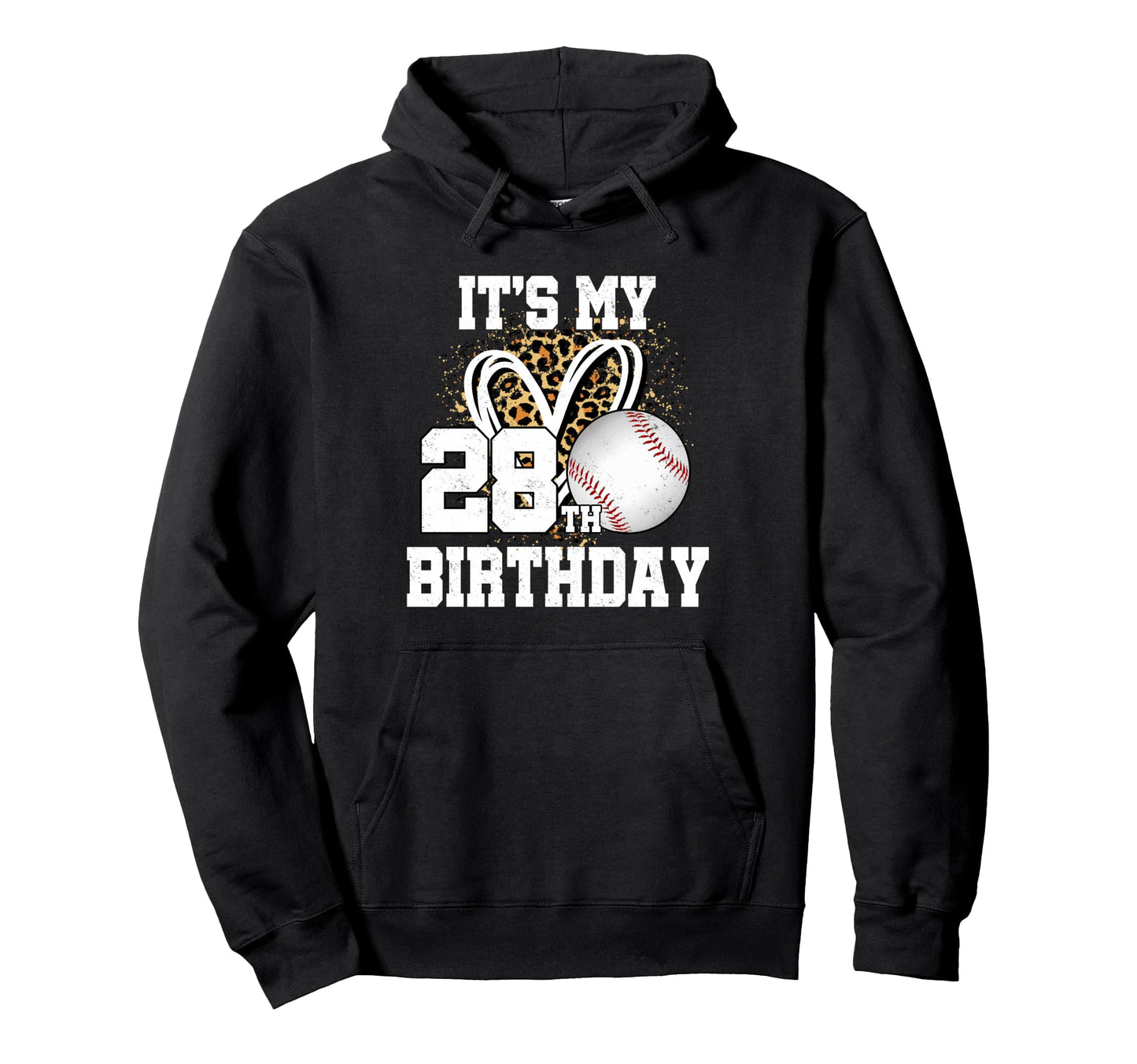 Its My 28Th Birthday Baseball 28 Year Old Hoodie - Unique Graphic Unisex - T-Shirt, Sweatshirt, Hoodie