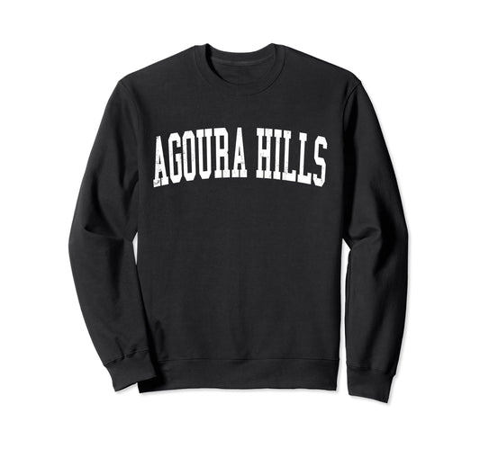 Agoura Hills Ca Distressed White Sweatshirt - Fun Novelty Design Men Women - T-Shirt, Sweatshirt, Hoodie