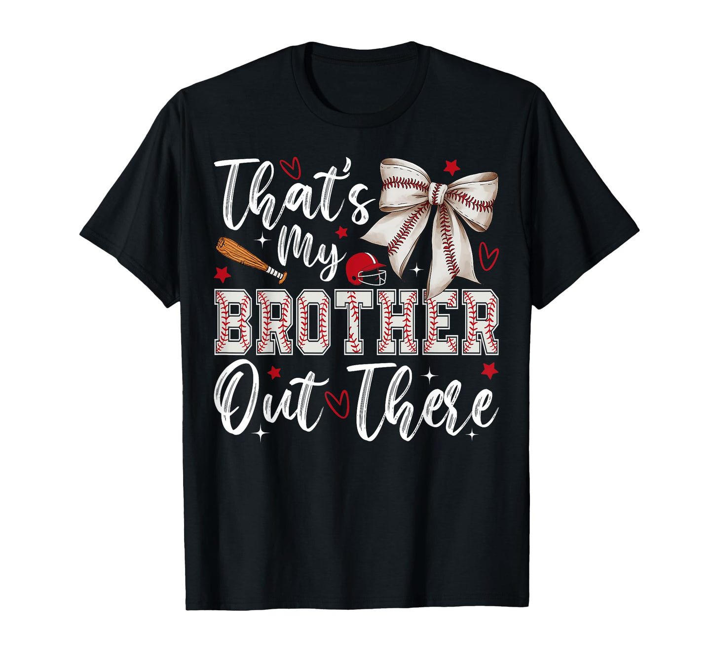 Coquette Thats My Brother Out There T-Shirt - Trendy Graphic Men Women - T-Shirt, Sweatshirt, Hoodie