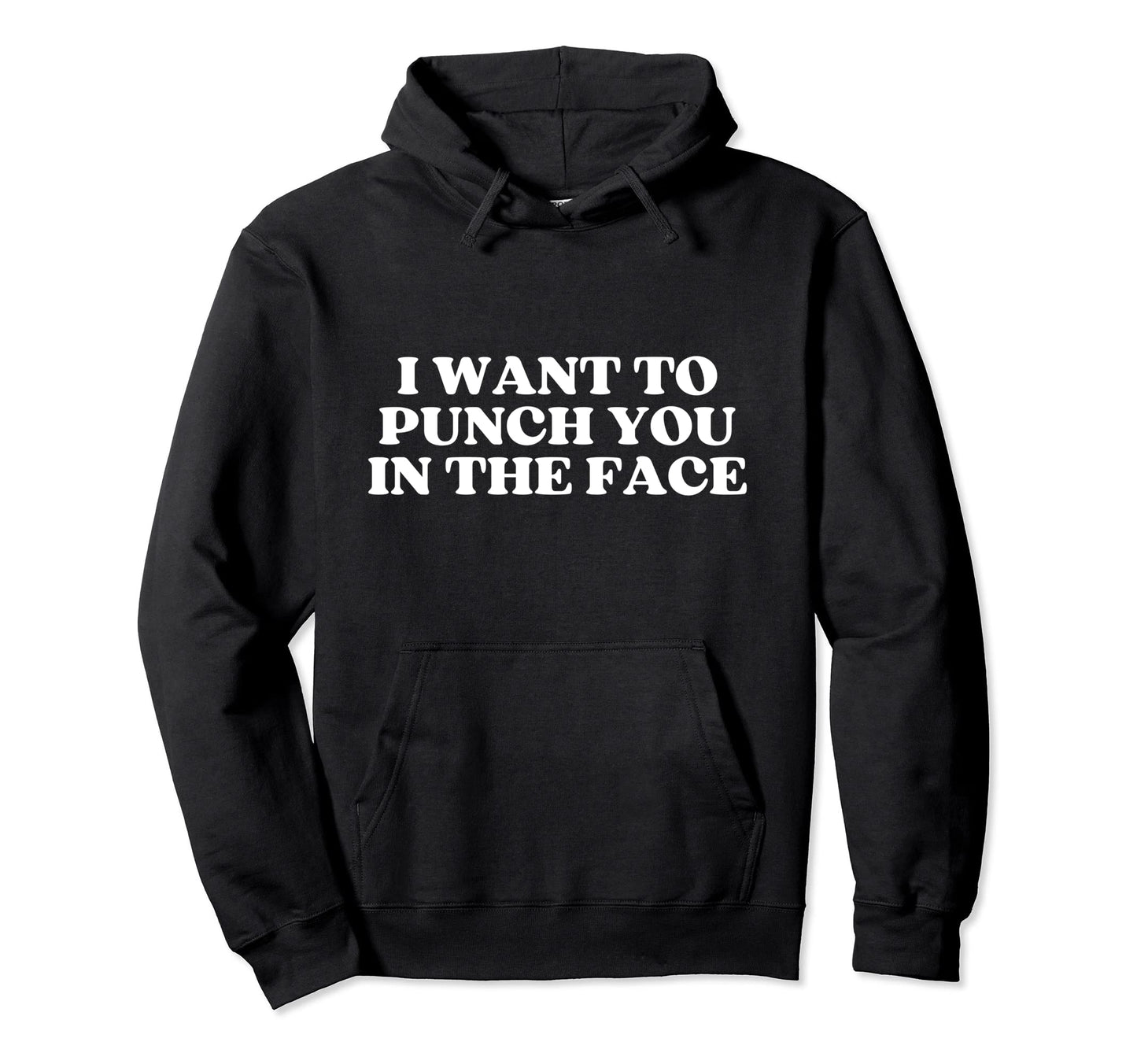 I Want To Punch You Face Y2K Aesthetic Hoodie - Aesthetic Graphic Men Women - T-Shirt, Sweatshirt, Hoodie