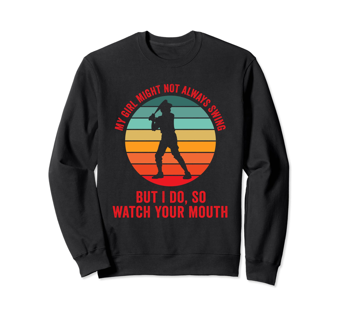 My Might Not Always Swing But I Do Sweatshirt - Streetwear Style Men Women - T-Shirt, Sweatshirt, Hoodie