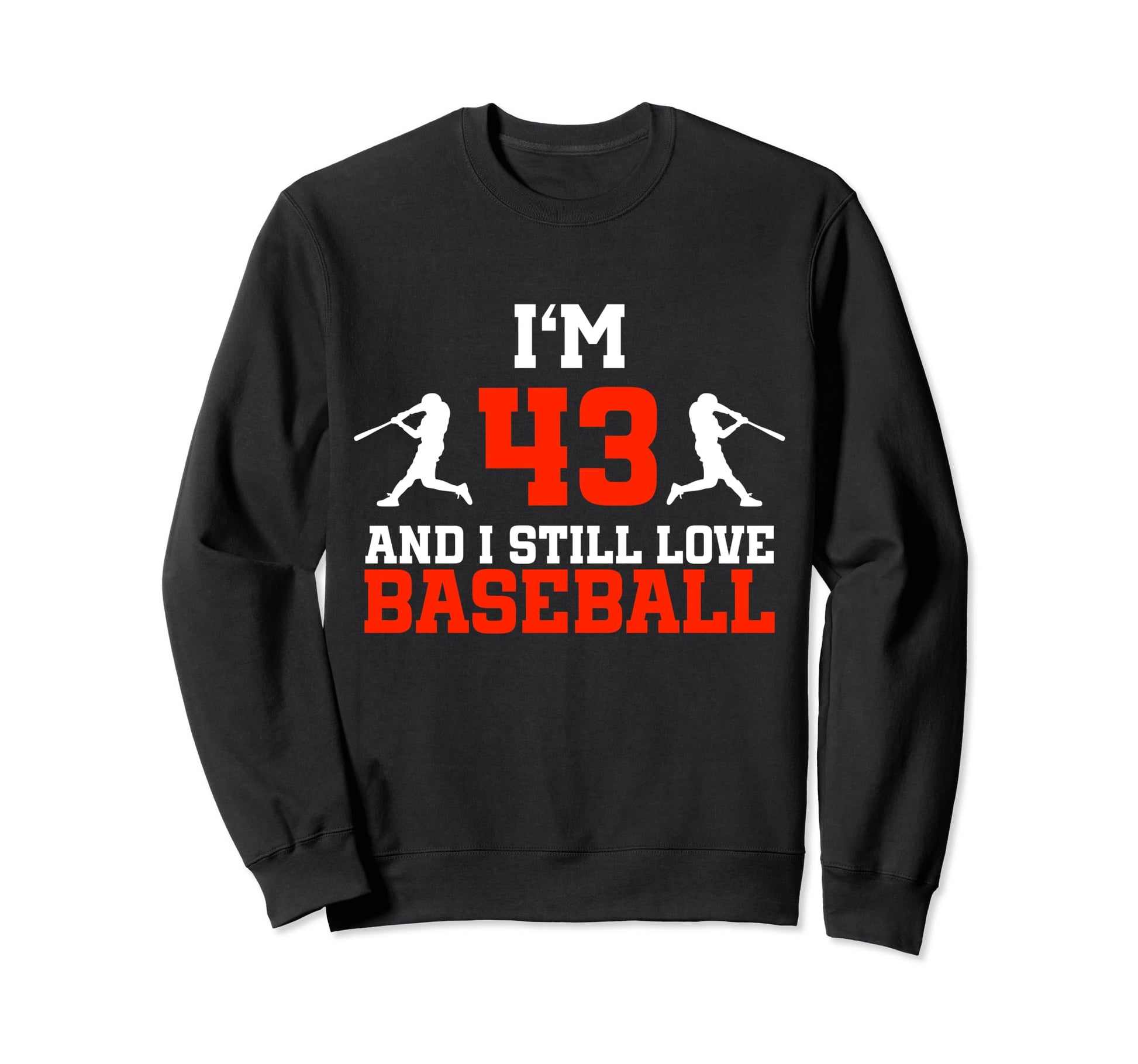 43Rd Birthday Baseball 43 Years Old Sweatshirt - Novelty Apparel Unisex - T-Shirt, Sweatshirt, Hoodie