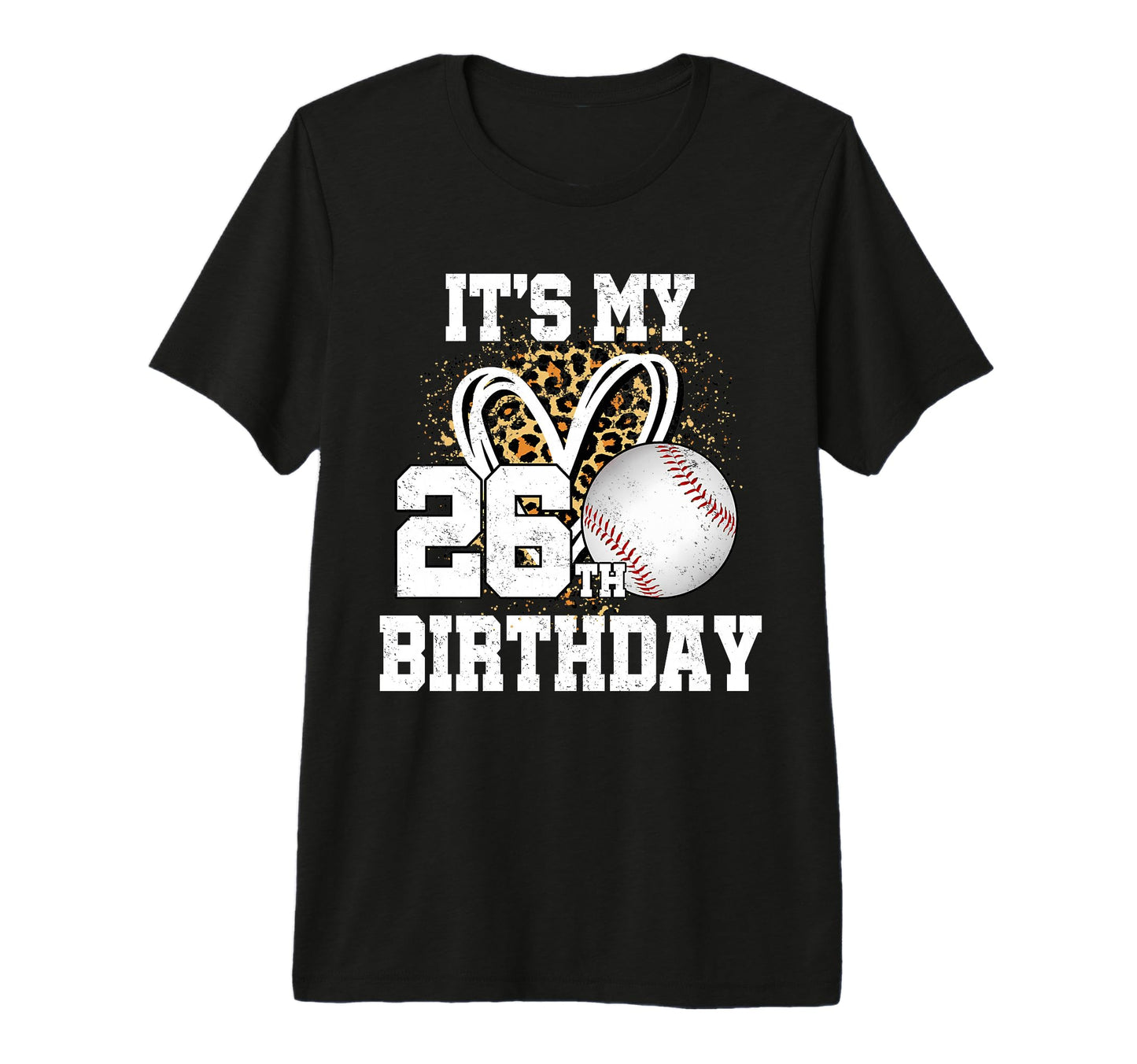 Its My 26Th Birthday Baseball 26 T-Shirt - Casual Everyday Wear for Adults - T-Shirt, Sweatshirt, Hoodie