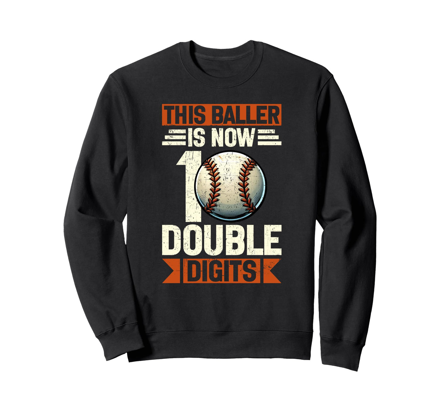 This Baller Is Now 10 Double Sweatshirt - Minimalist Print for Adults - T-Shirt, Sweatshirt, Hoodie