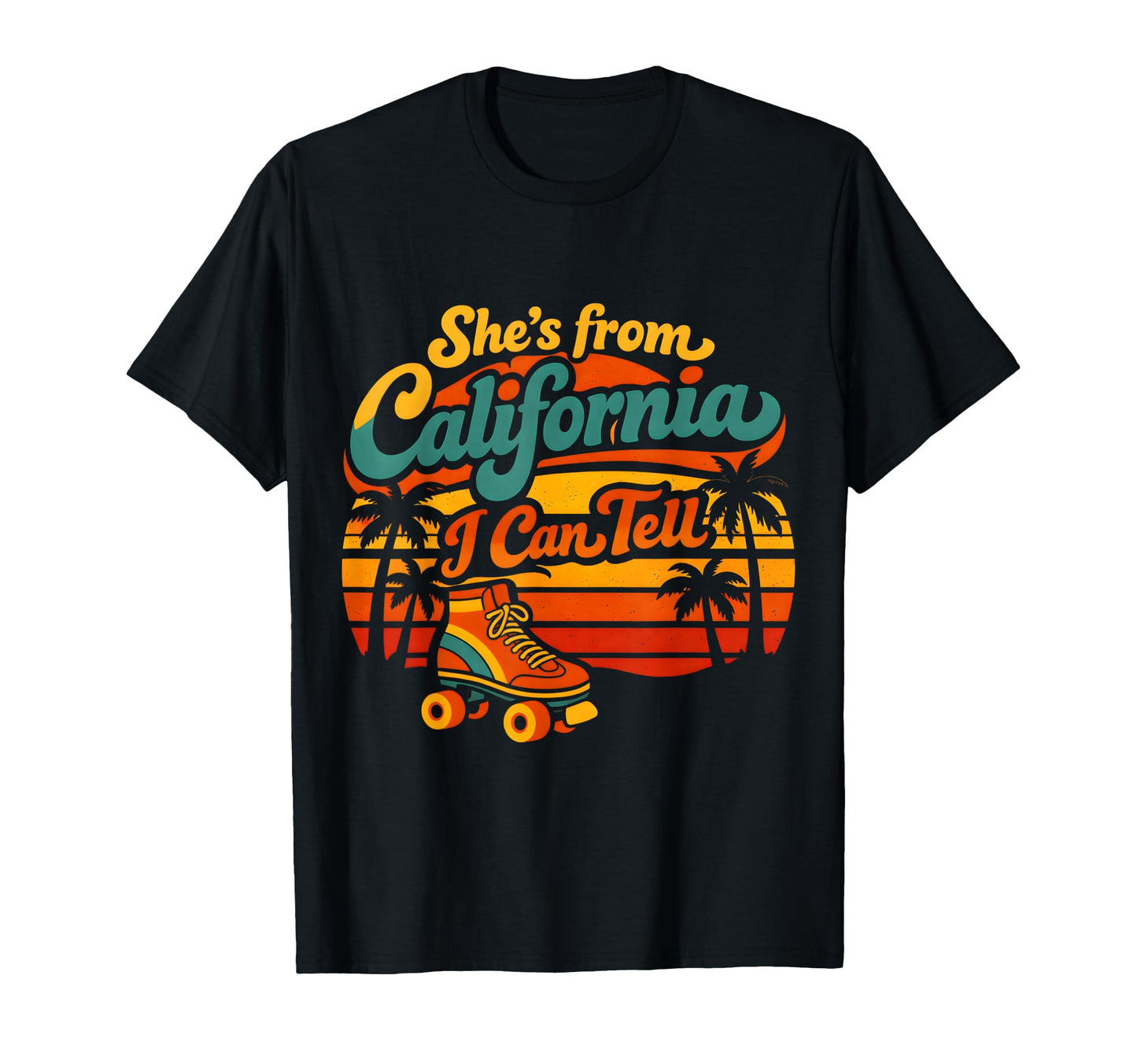 Shes From California I Can Tell Sunset T-Shirt - Aesthetic Graphic Unisex - T-Shirt, Sweatshirt, Hoodie