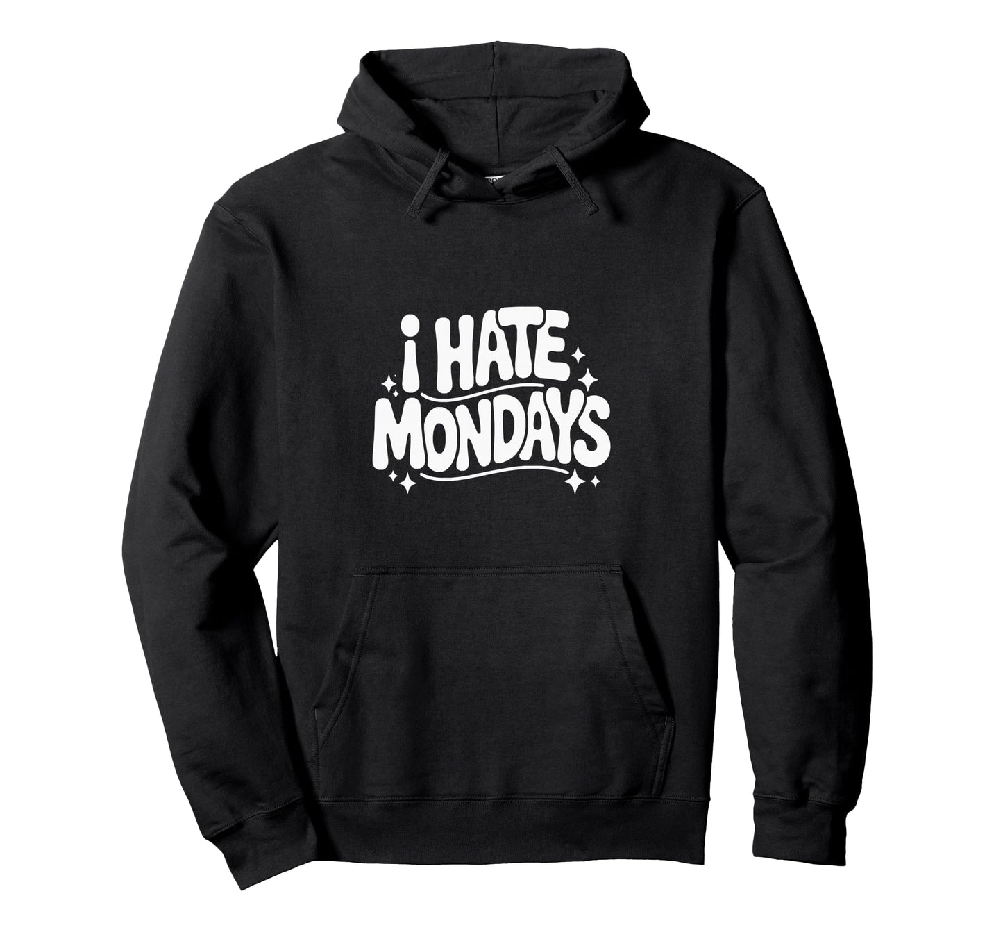 I Hate Mondays Funny Groovy 70S Typography Hoodie - Minimalist Print Unisex - T-Shirt, Sweatshirt, Hoodie