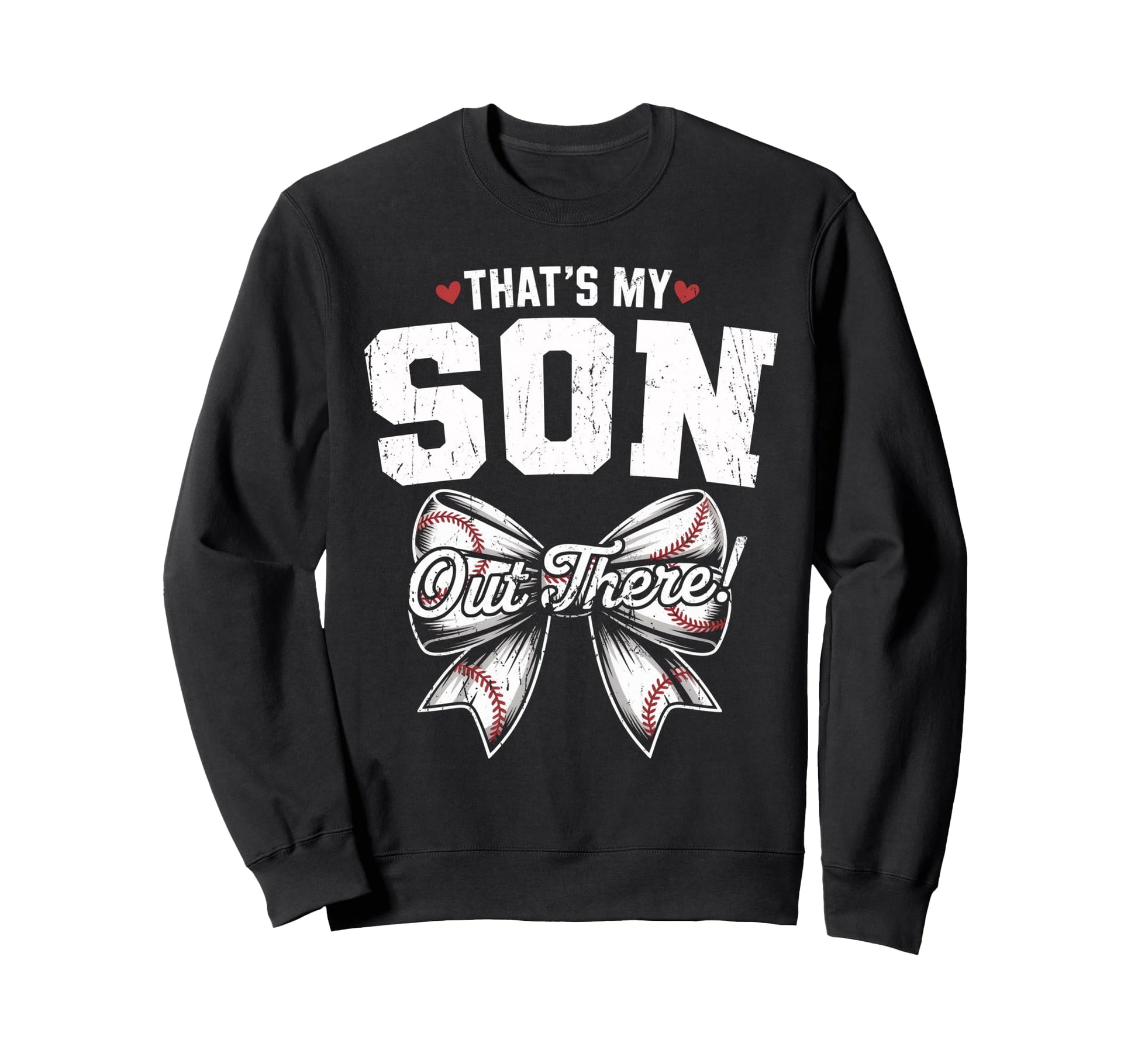 Thats My Son Out There Baseball Sweatshirt - Graphic Print for Adults - T-Shirt, Sweatshirt, Hoodie