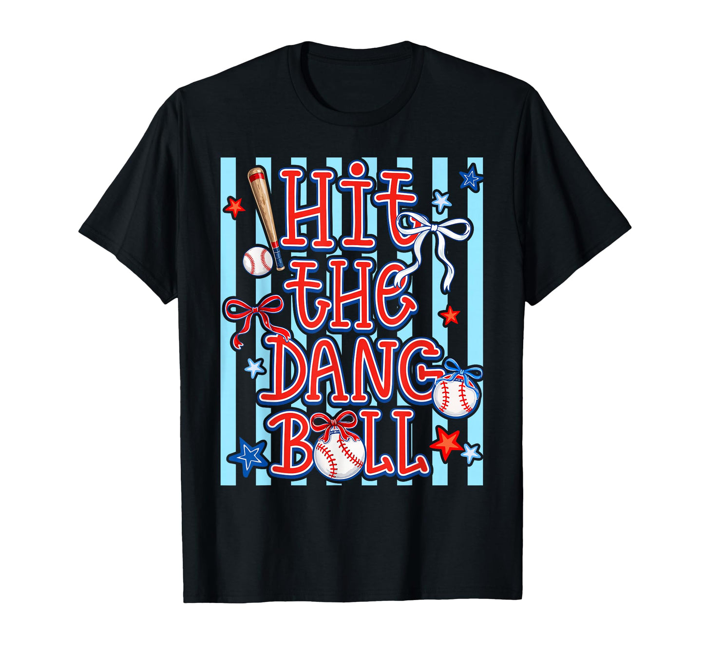 Hit Dang Ball Baseball Season Game Day T-Shirt - Novelty Apparel Men Women - T-Shirt, Sweatshirt, Hoodie